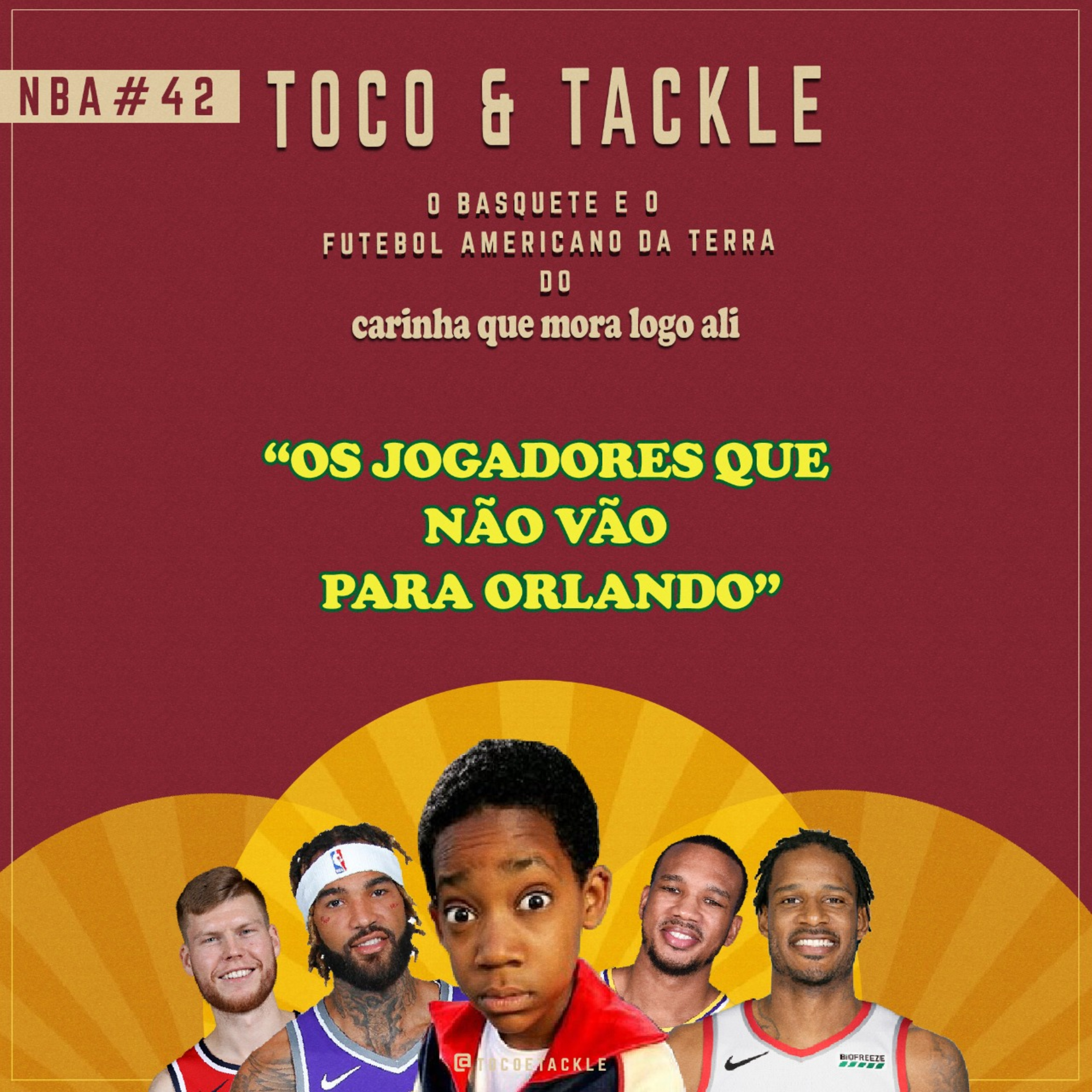 Toco e Tackle NBA #42: Os jogadores que não vão para Orlando episode artwork
