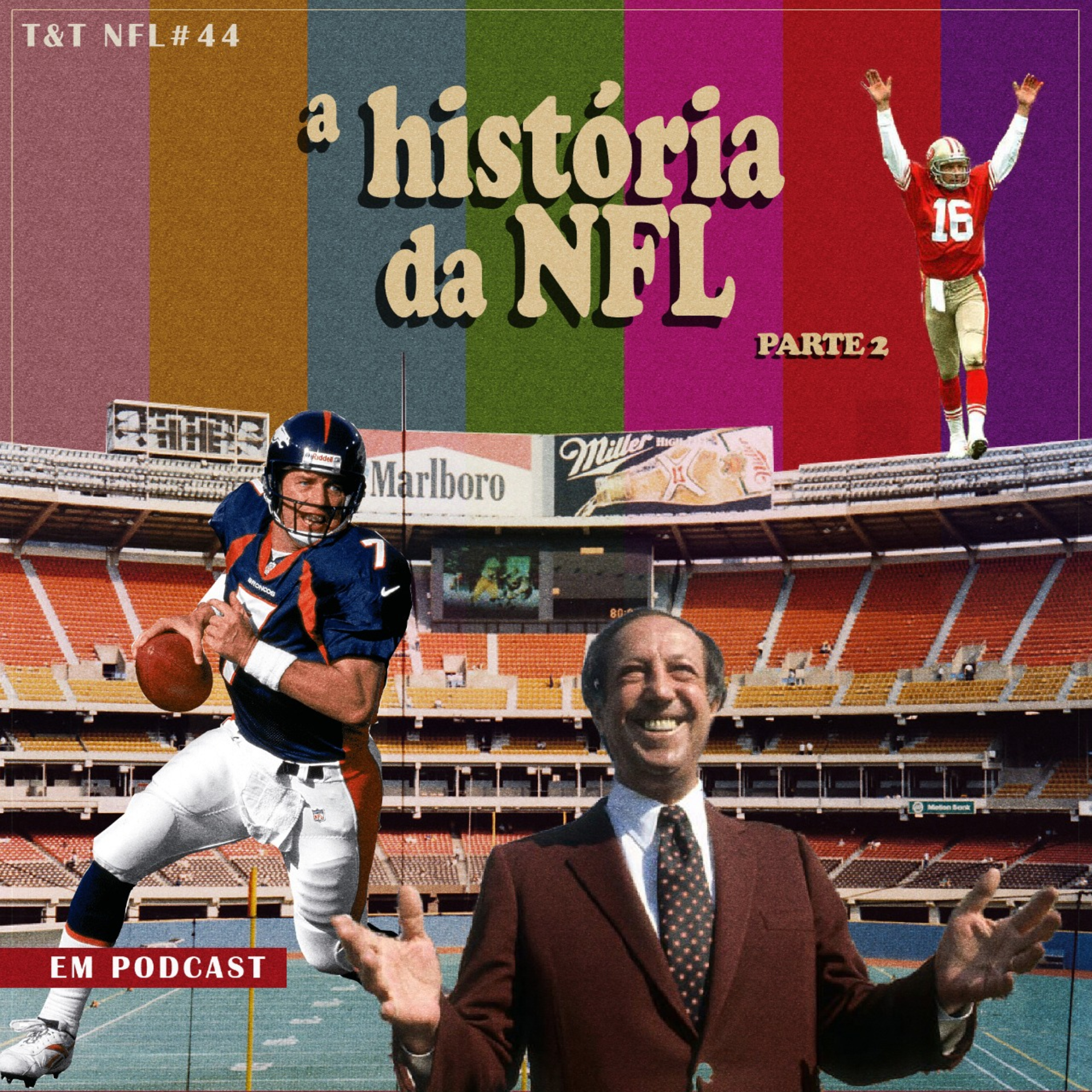 Toco e Tackle NFL #44: A história da NFL parte II episode artwork
