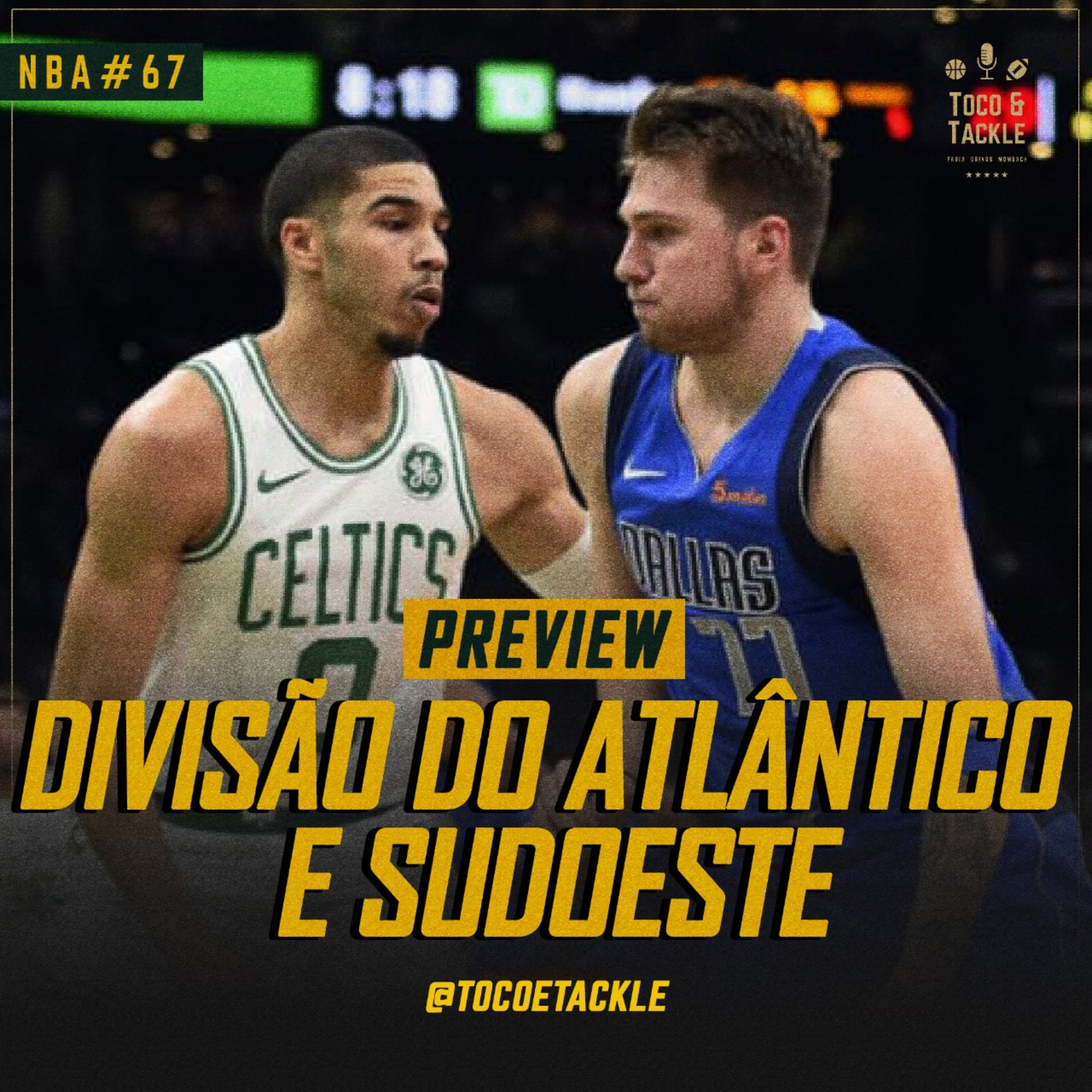 Toco e Tackle NBA #67: Divisão do Atlântico e Sudoeste episode artwork