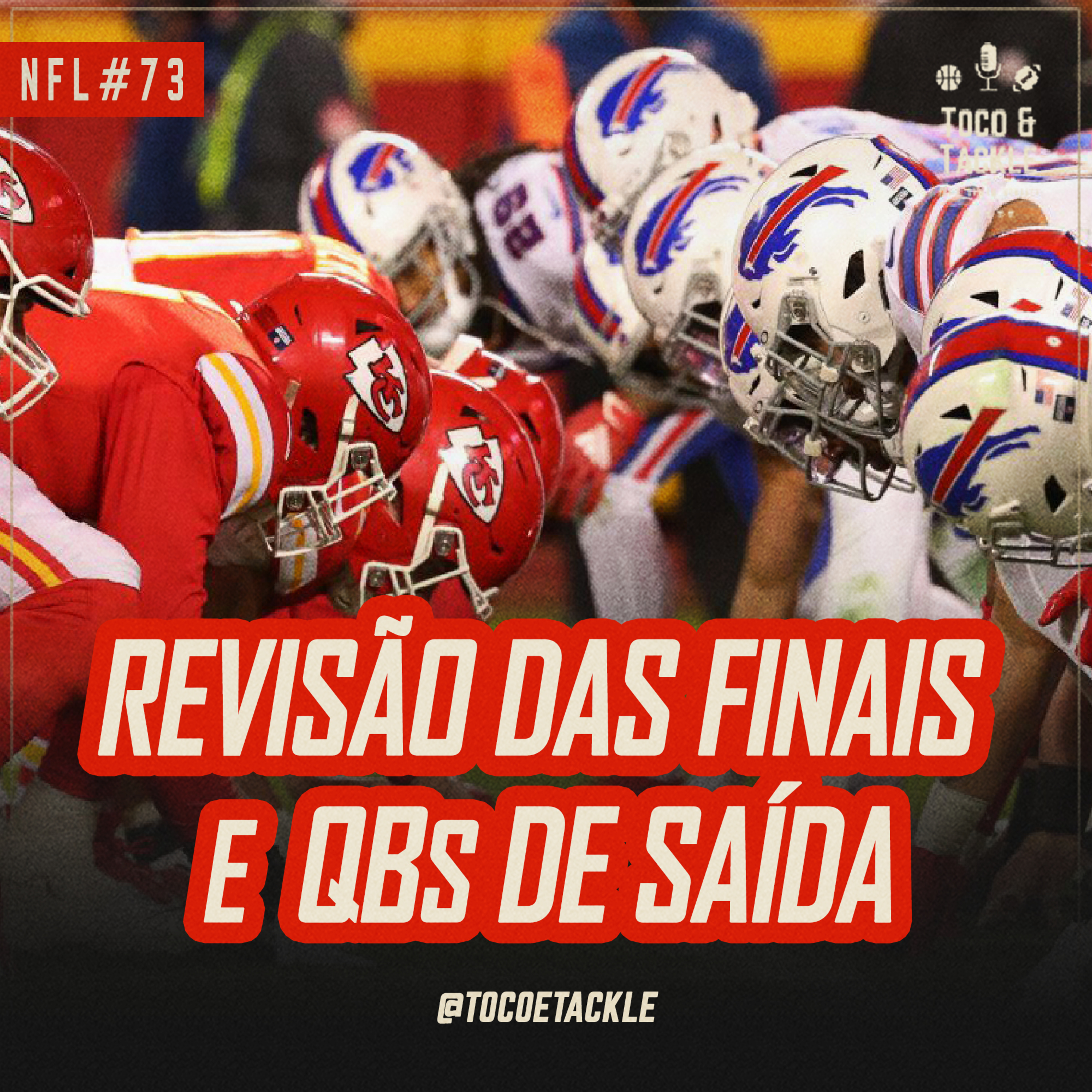 Toco e Tackle NFL #73: Revisão das finais e QBs de saída episode artwork