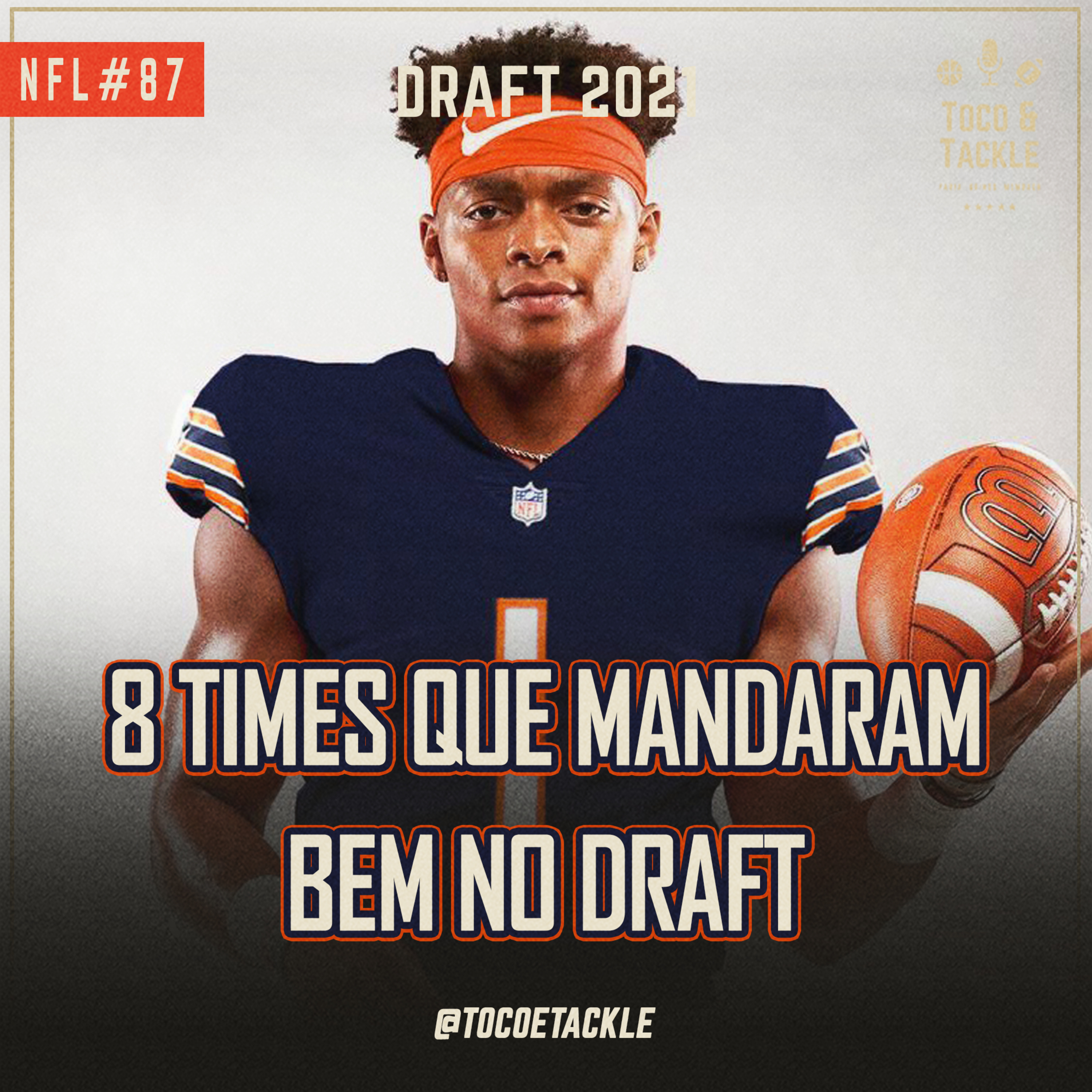 Toco e Tackle NFL #87: Draft 2021: 8 times que mandaram bem episode artwork