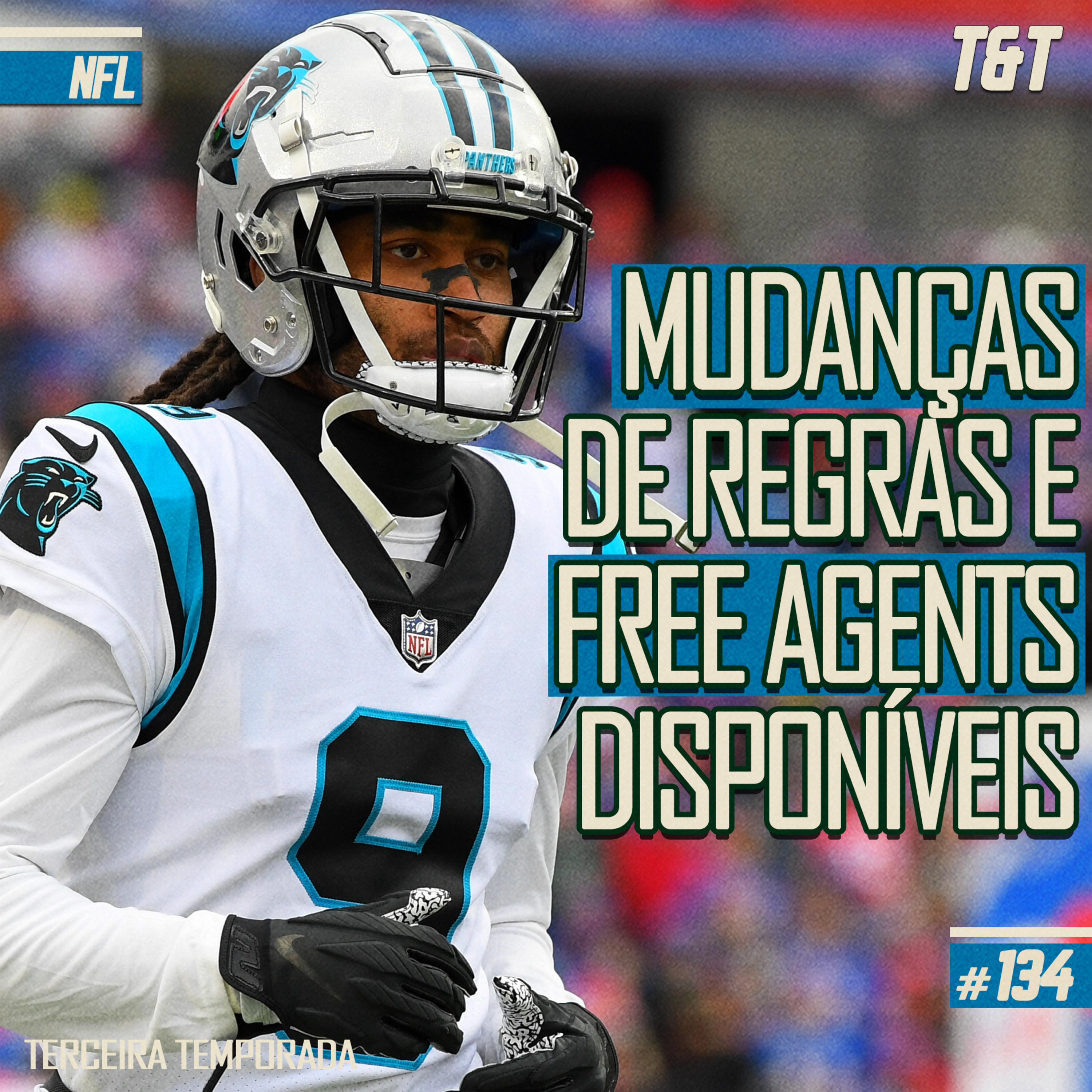 T&T NFL #134: Mudanças de regras e free agents ainda disponíveis episode artwork