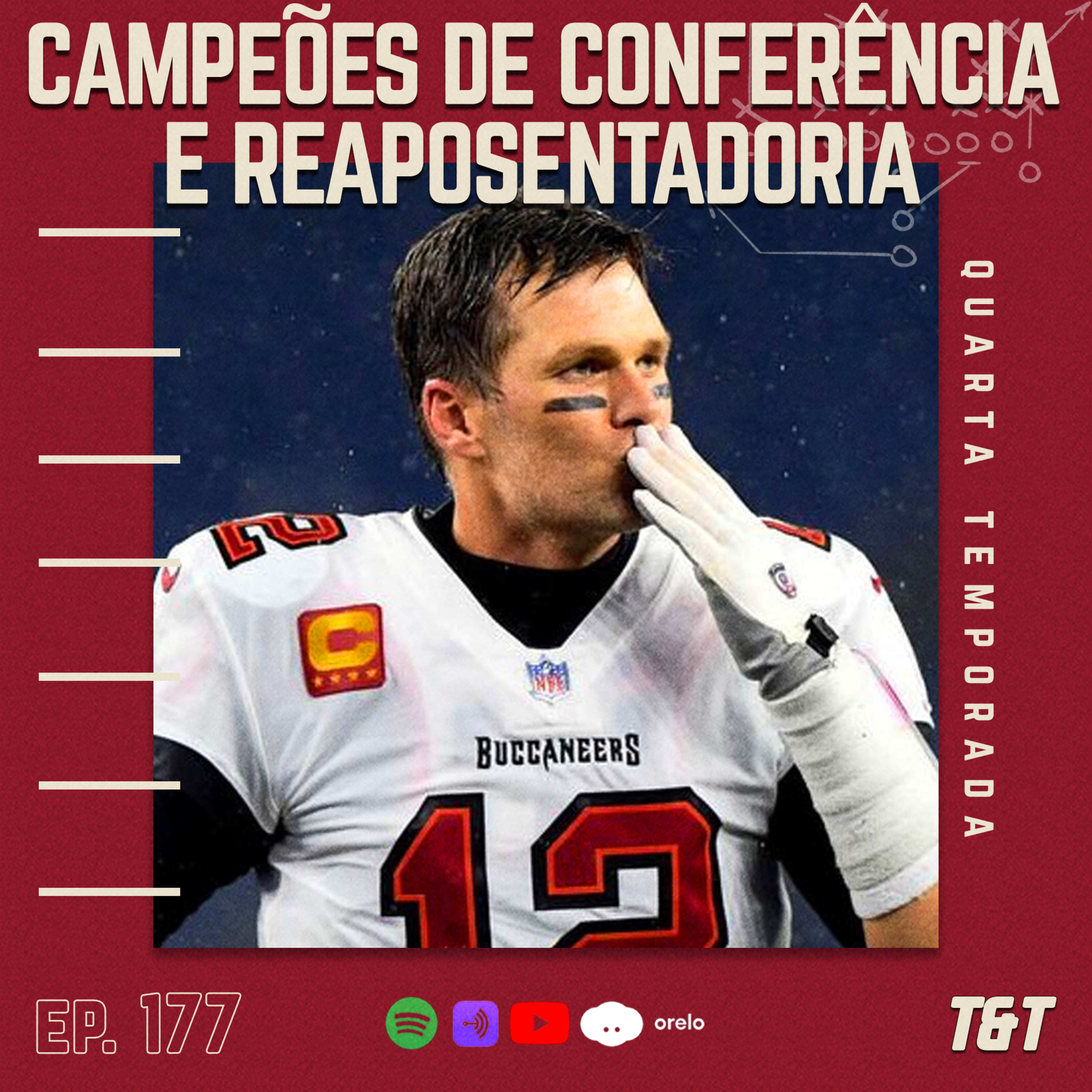 T&T NFL #177: Campeões de conferência e a reaposentadoria de Brady  episode artwork