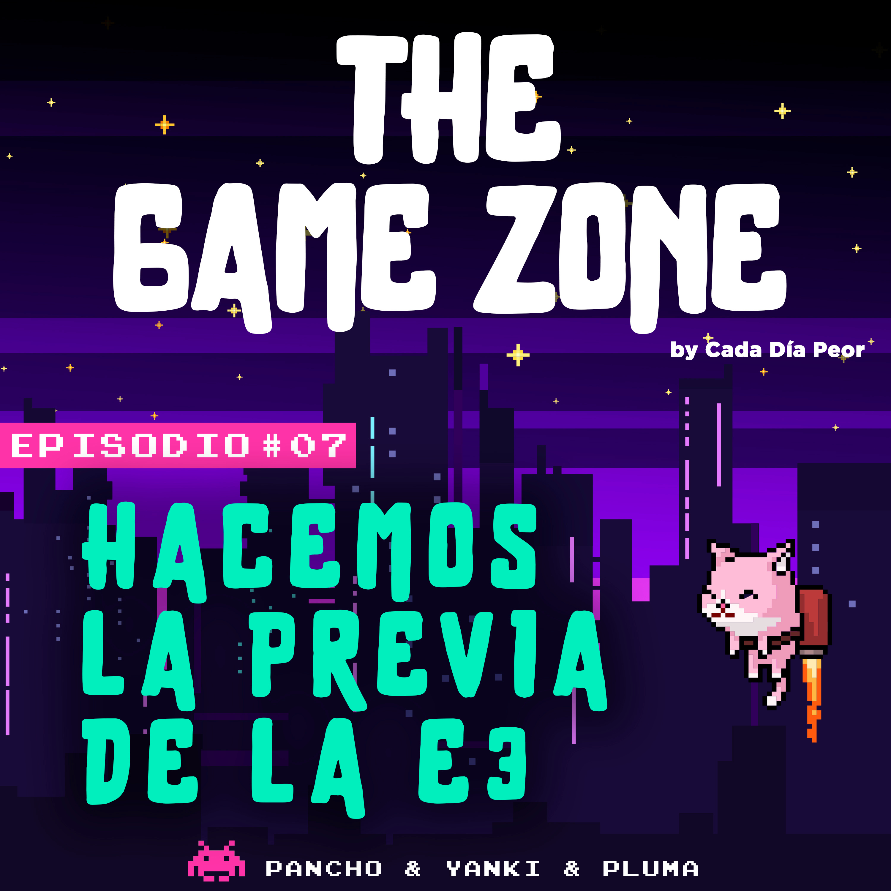 The Game Zone 07 - Hacemos la Previa de la E3 episode artwork