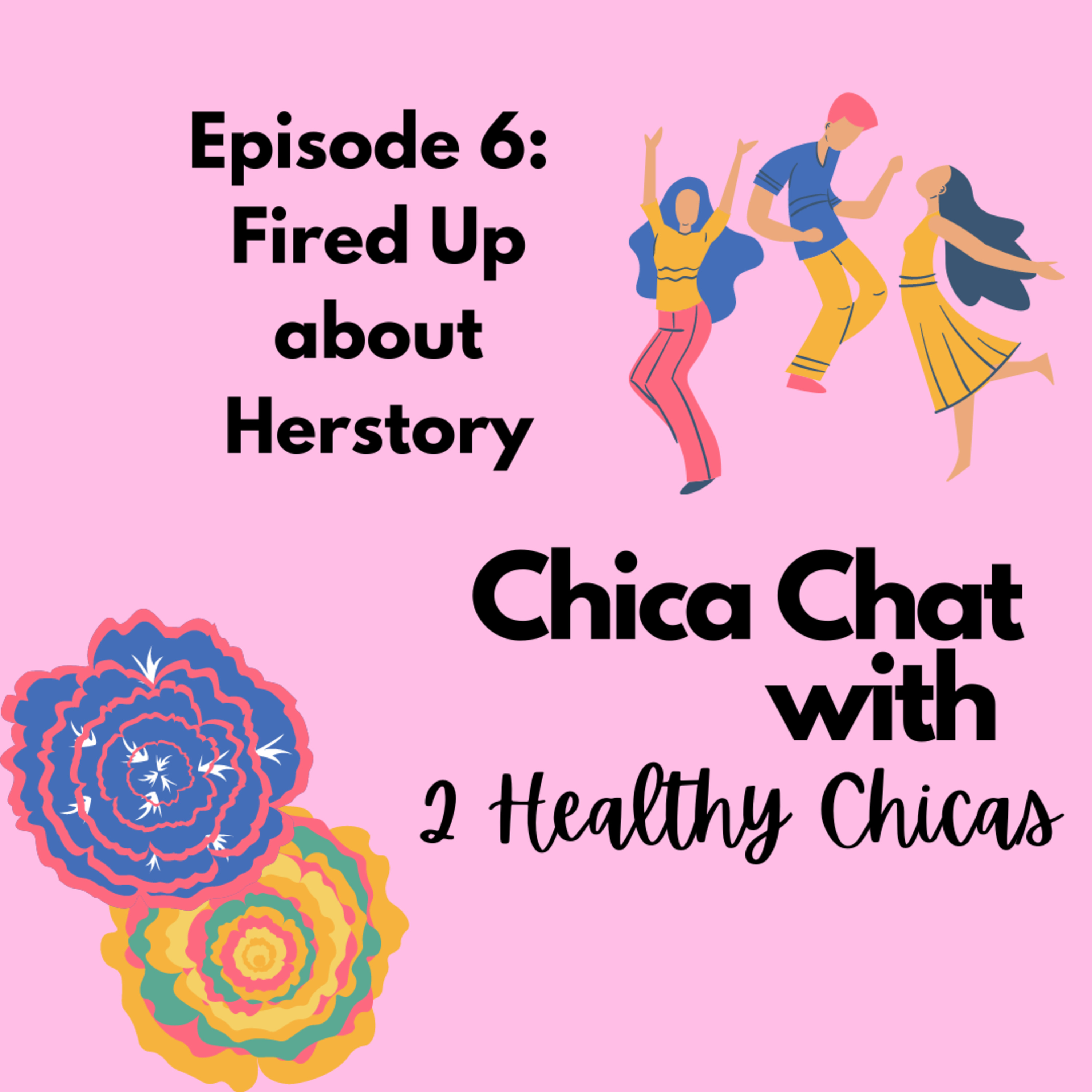 S2/E6: Fired Up about Herstory episode artwork