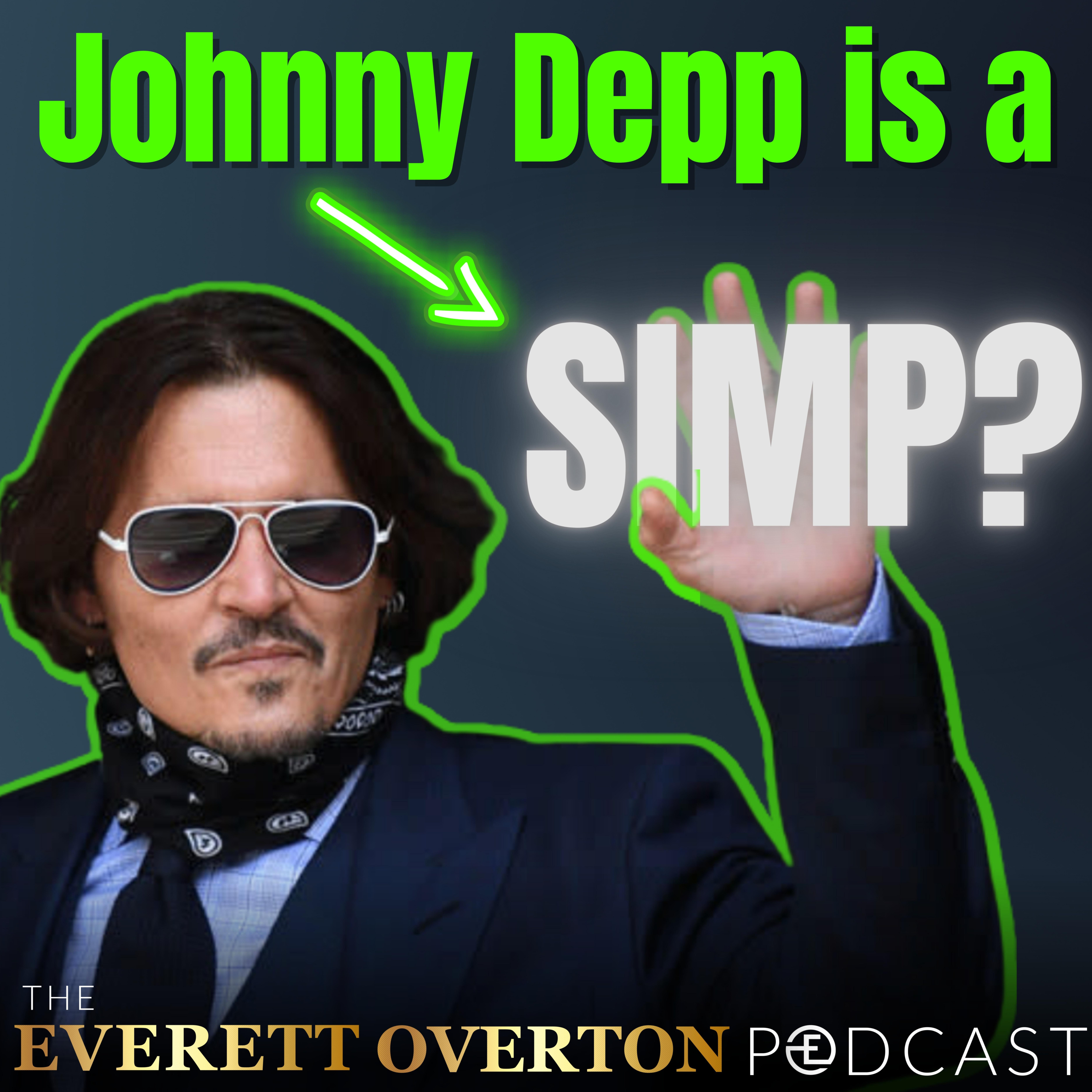 JOHNNY DEPP IS A SIMP? | WOMEN ARE JEALOUS OF AMBER HEARD episode artwork