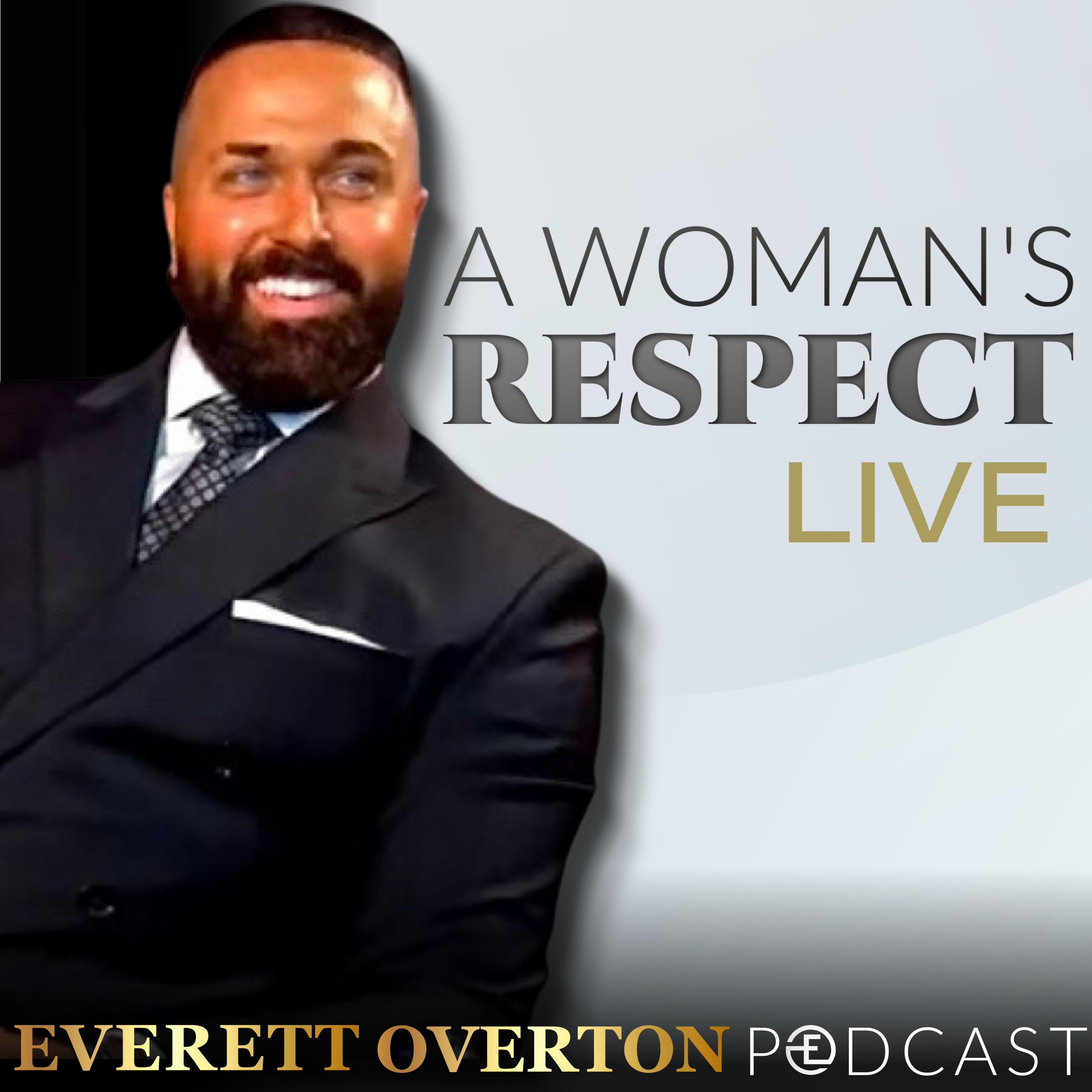 The ONLY WAY To Get A Woman's Respect and Admiration | Money? Status? LOOKS? episode artwork