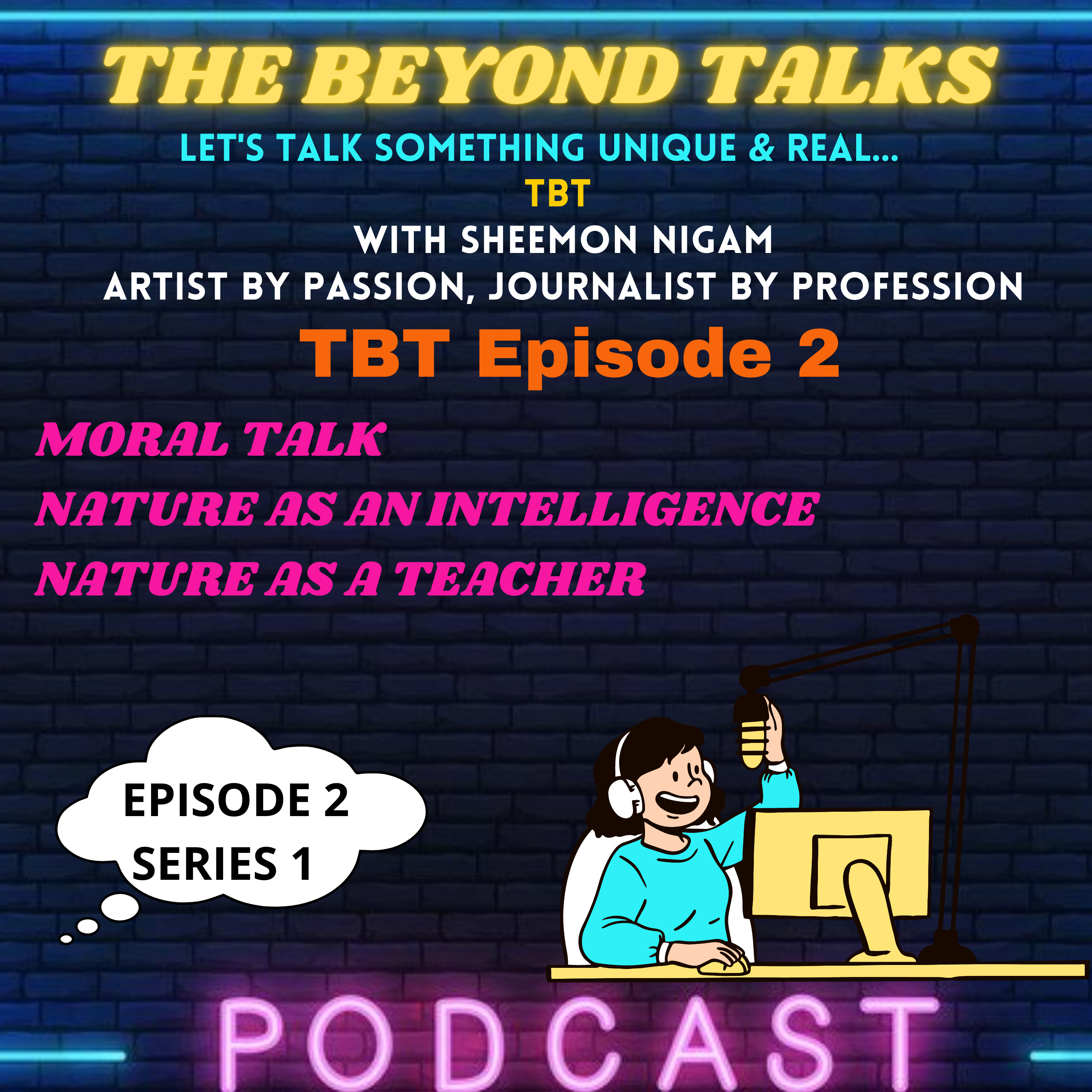The Beyond Talks (TBT) By Sheemon Nigam