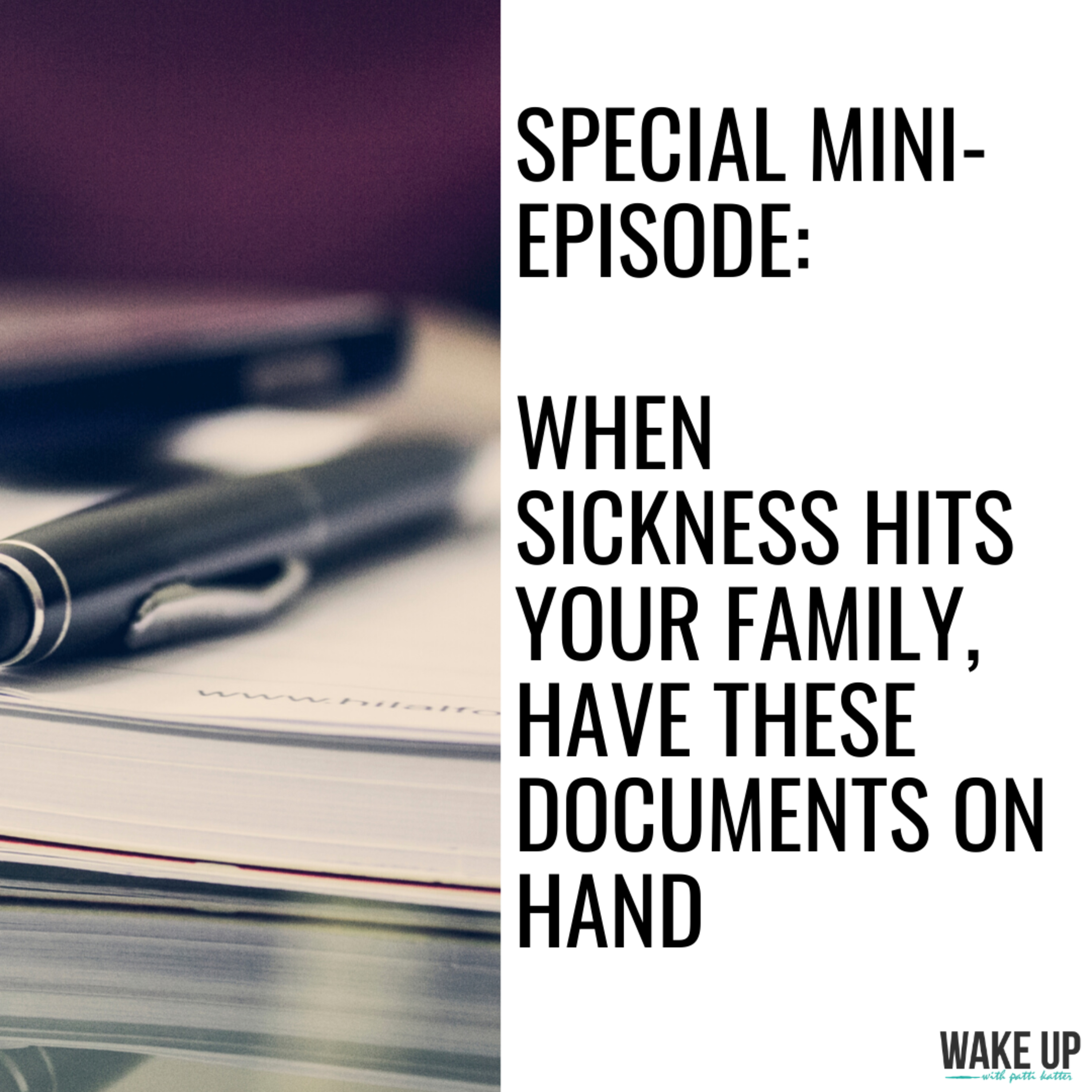 Mini-Episode: When Sickness Hits Your Family, Have These 3 Types of Documents on Hand episode artwork