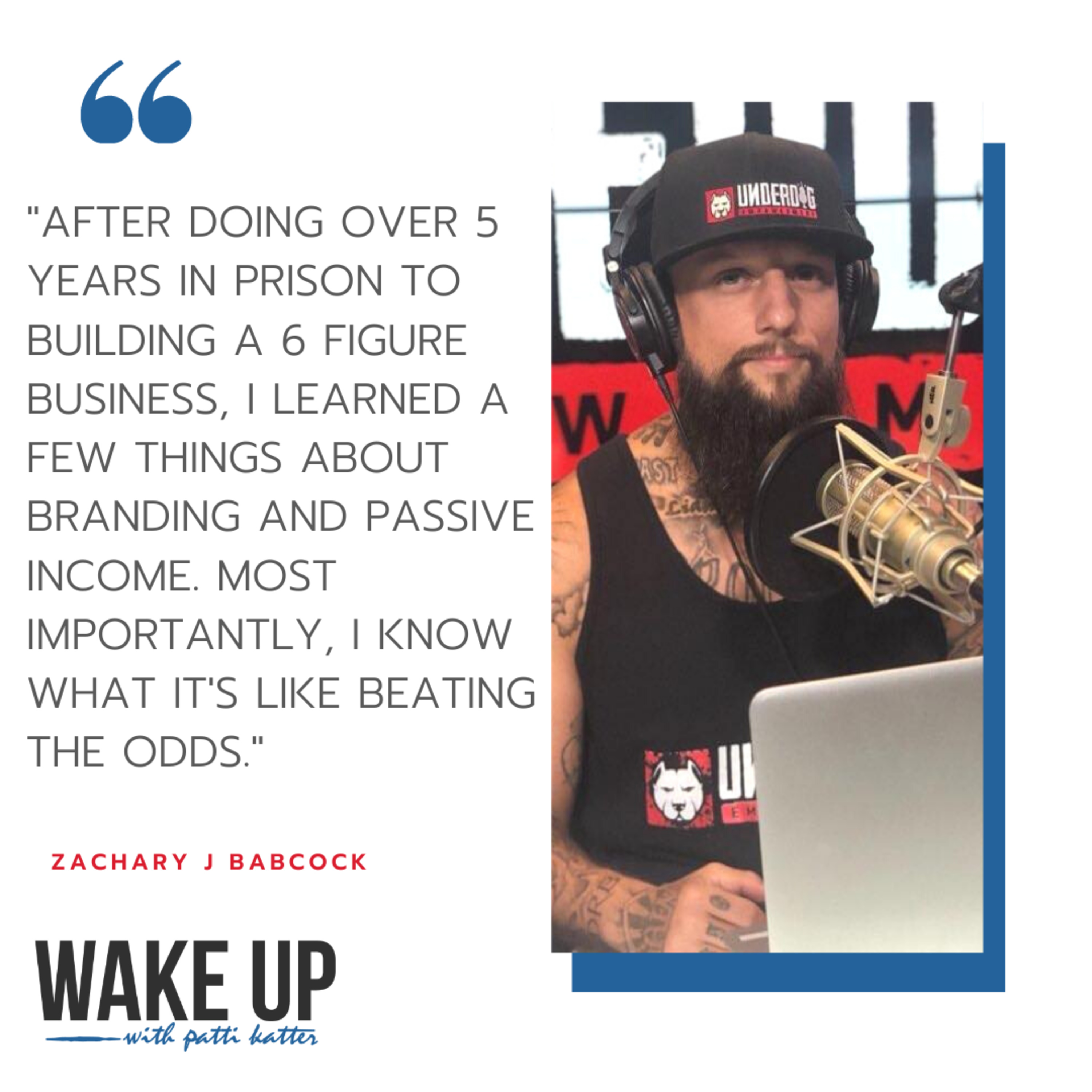 From Prison to Six Figures Zachary Babcock of Underdog Empowerment Shares His Story Of How He Went From Time In Prison To Becoming a Successful Business Owner episode artwork