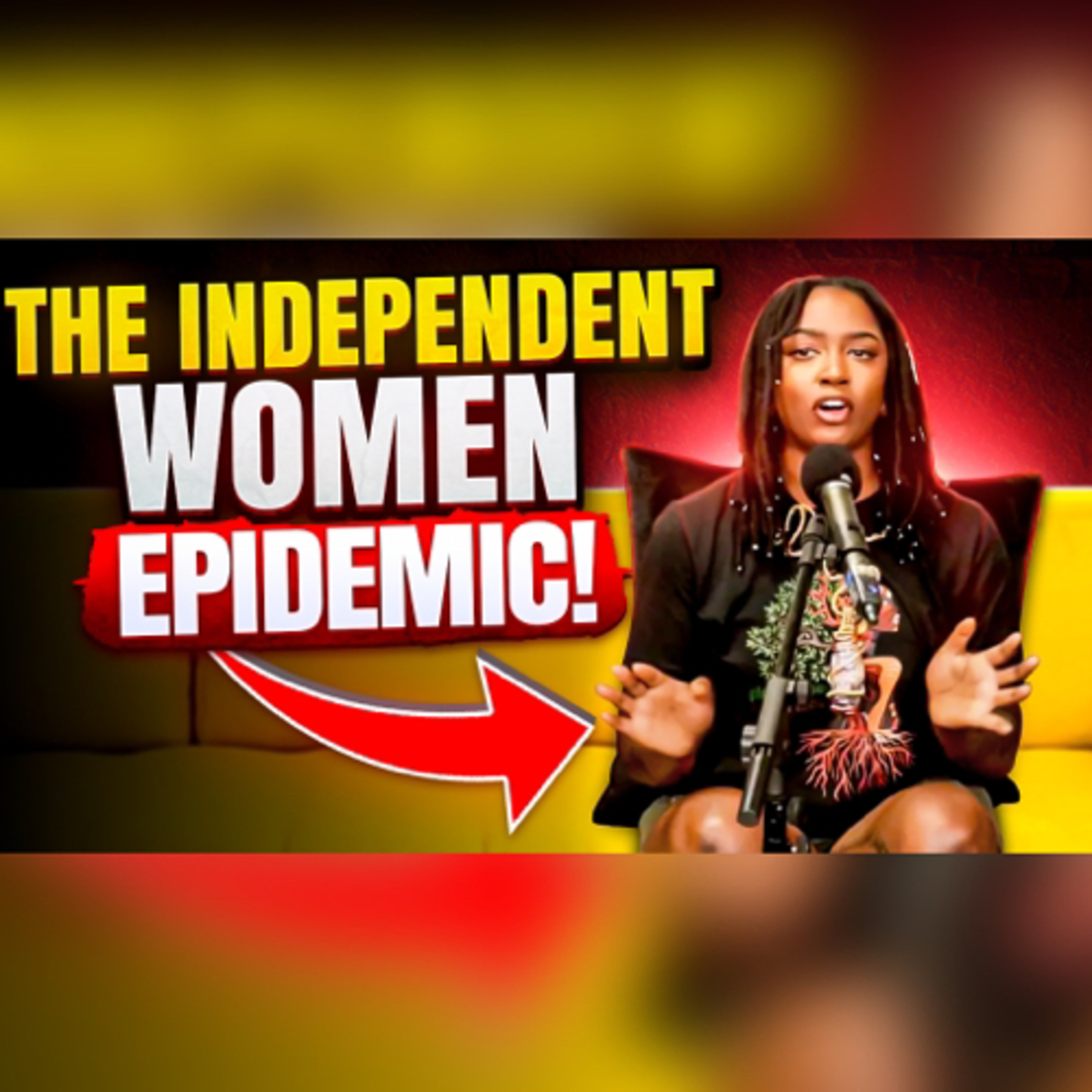 The Independent Women Epidemic!