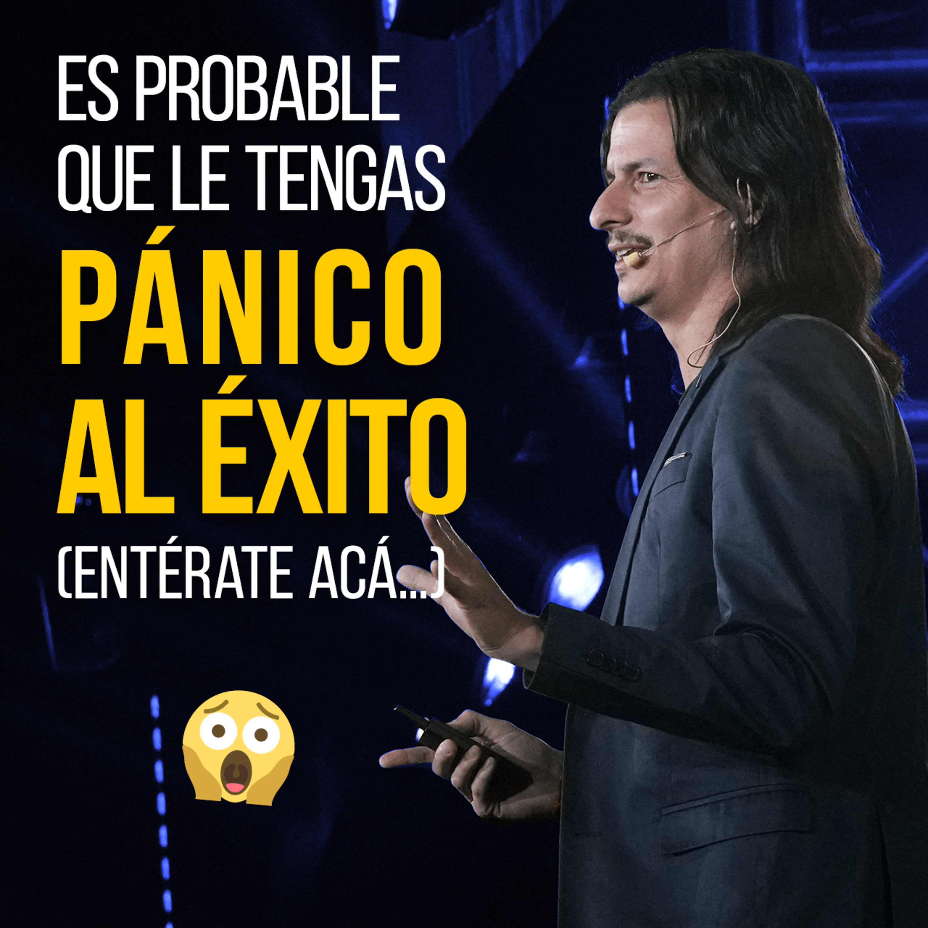 Es Probable Que Le Tengas Pánico al Éxito (Entérate acá...) episode artwork