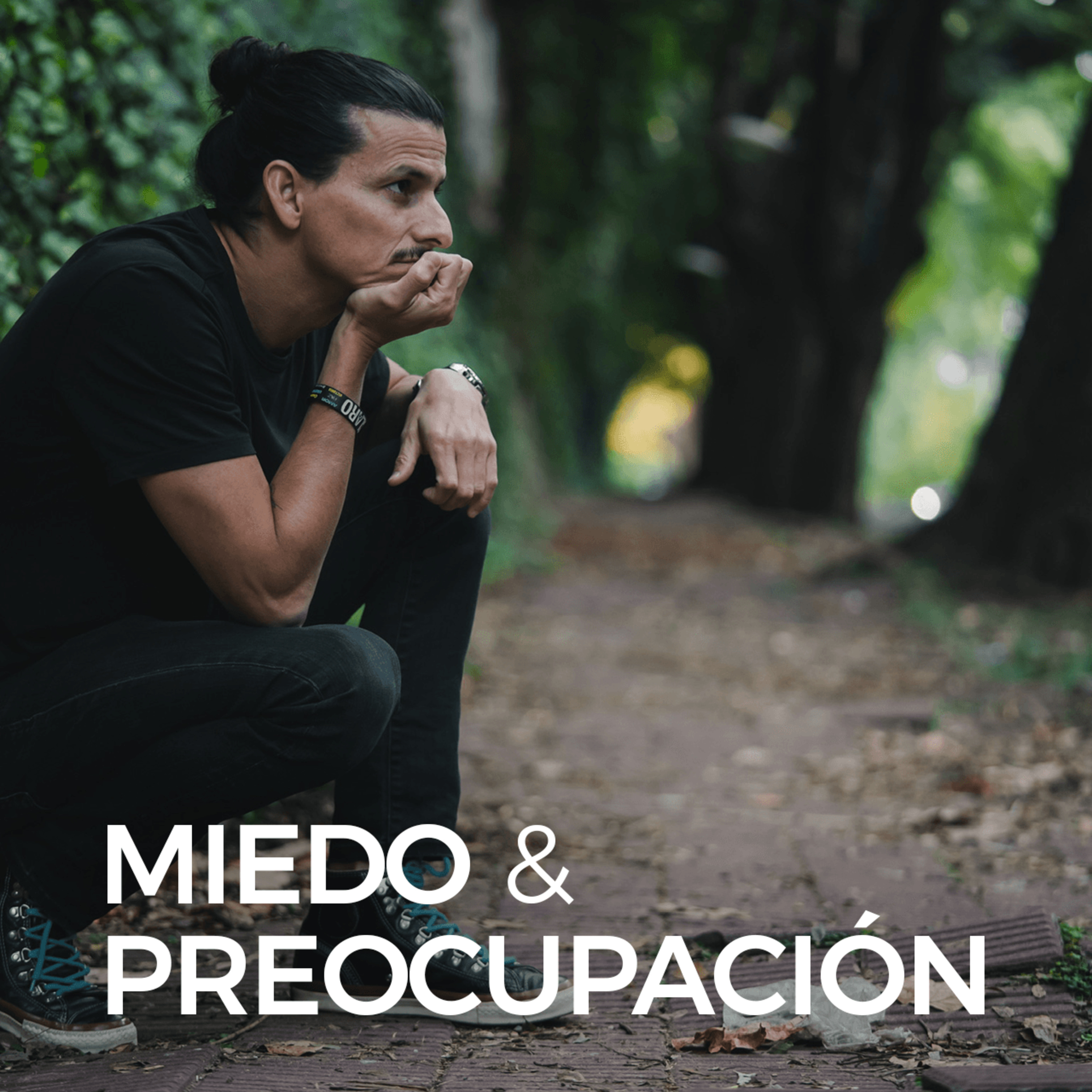 Ep 20. El Miedo & Preocupación: Para Qué Sirve y Cómo Evitar Que te Paralice...