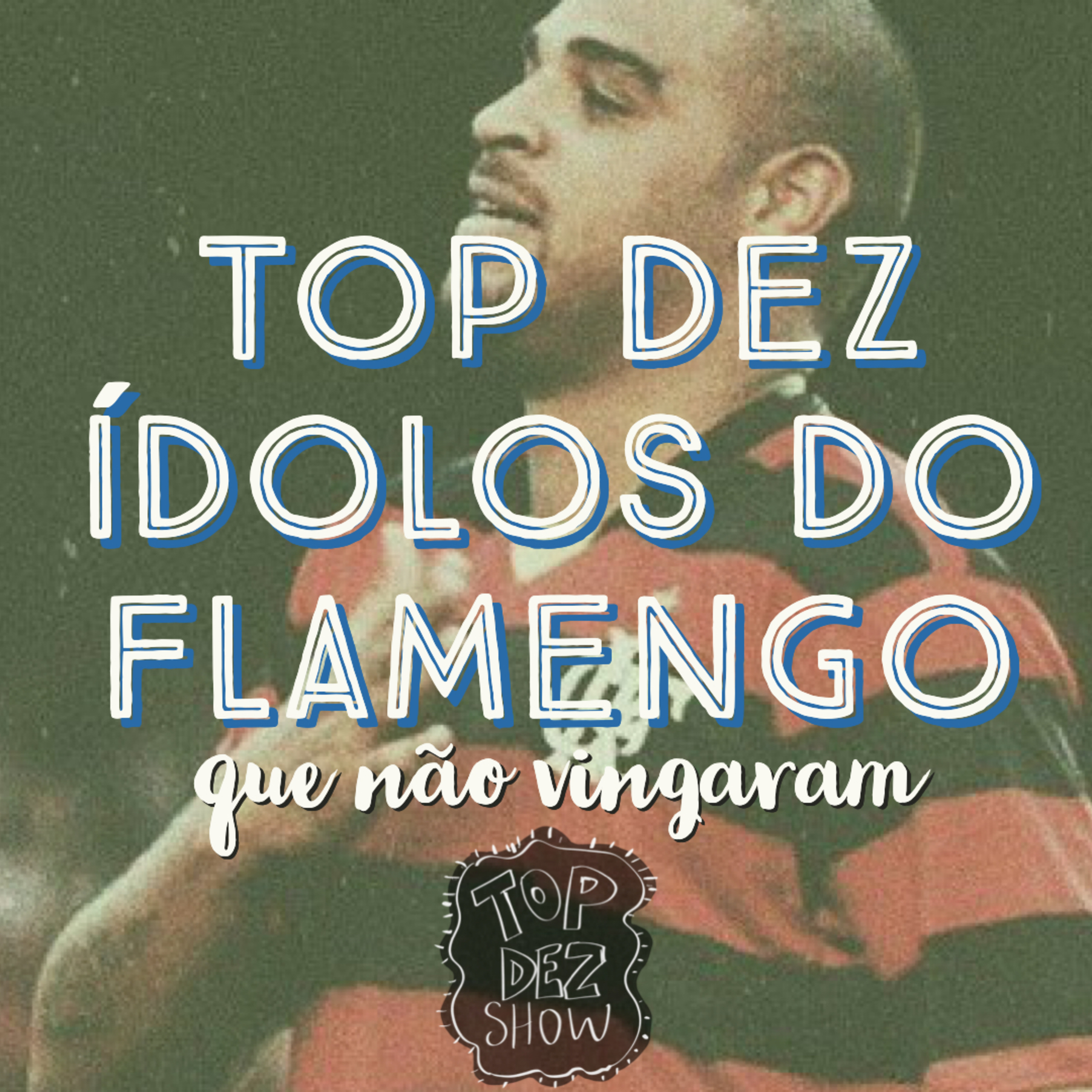 Top Dez Ídolos do Flamengo que Não Vingaram