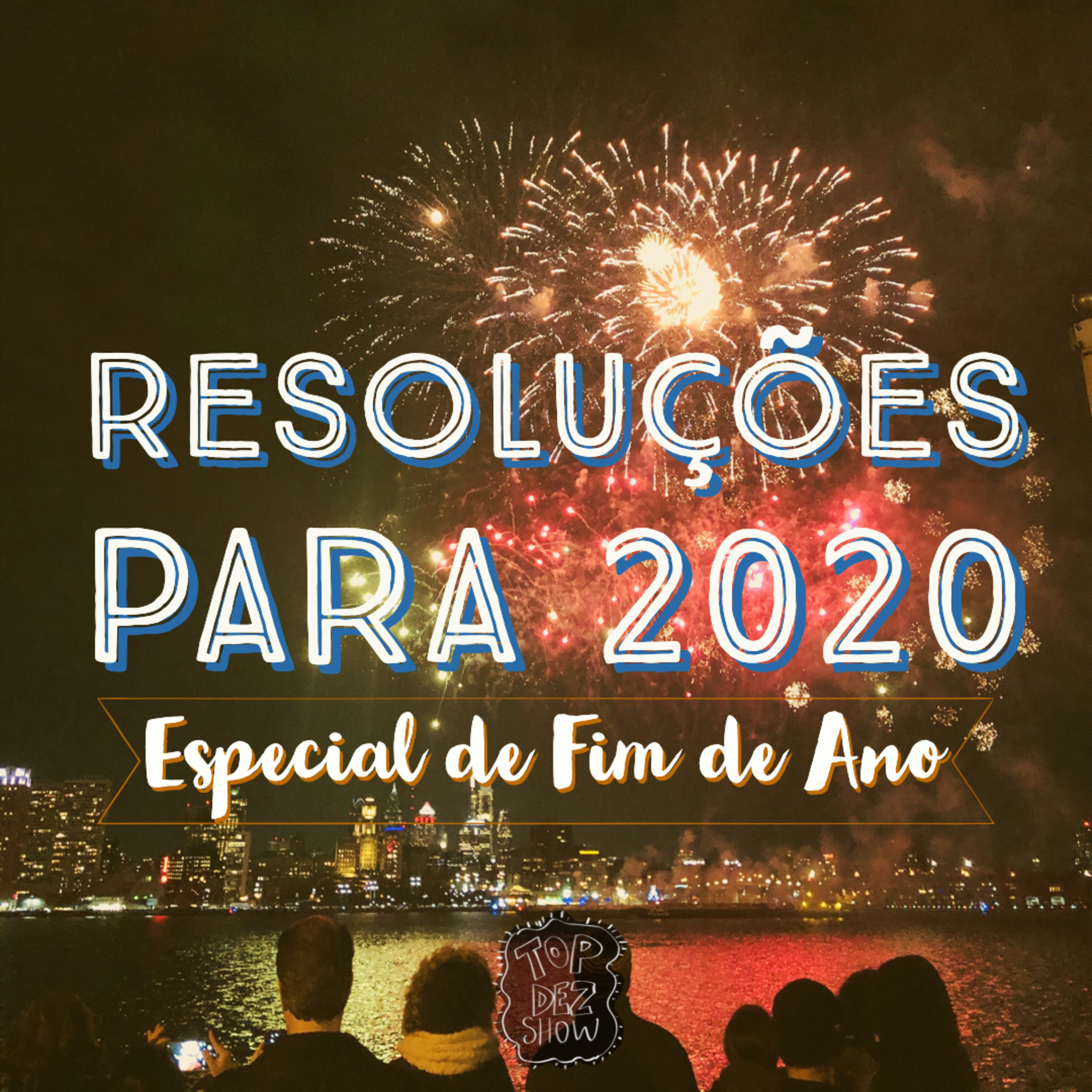 Especial de Fim de Ano: Resoluções para 2020