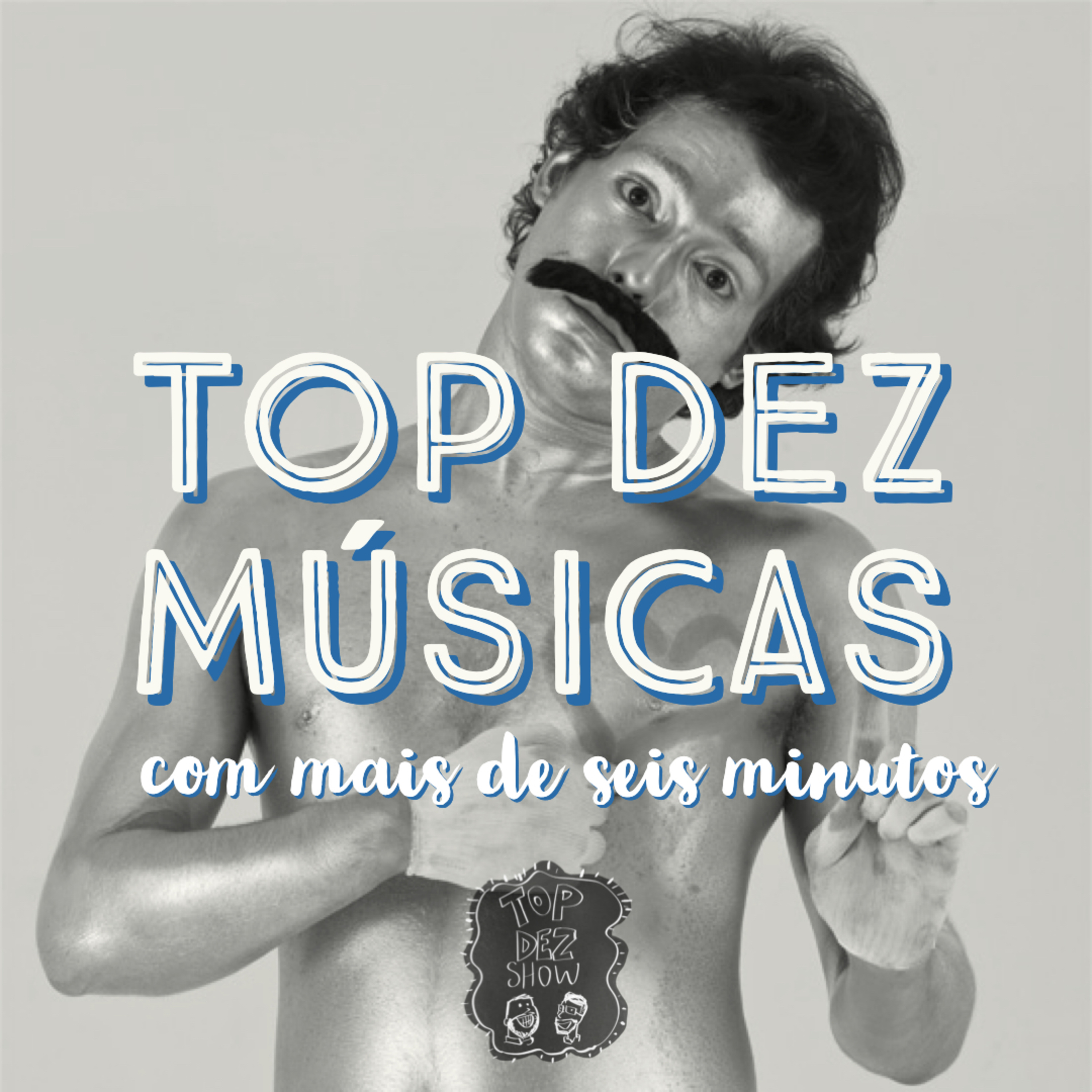 Top Dez Músicas com Mais de Seis Minutos