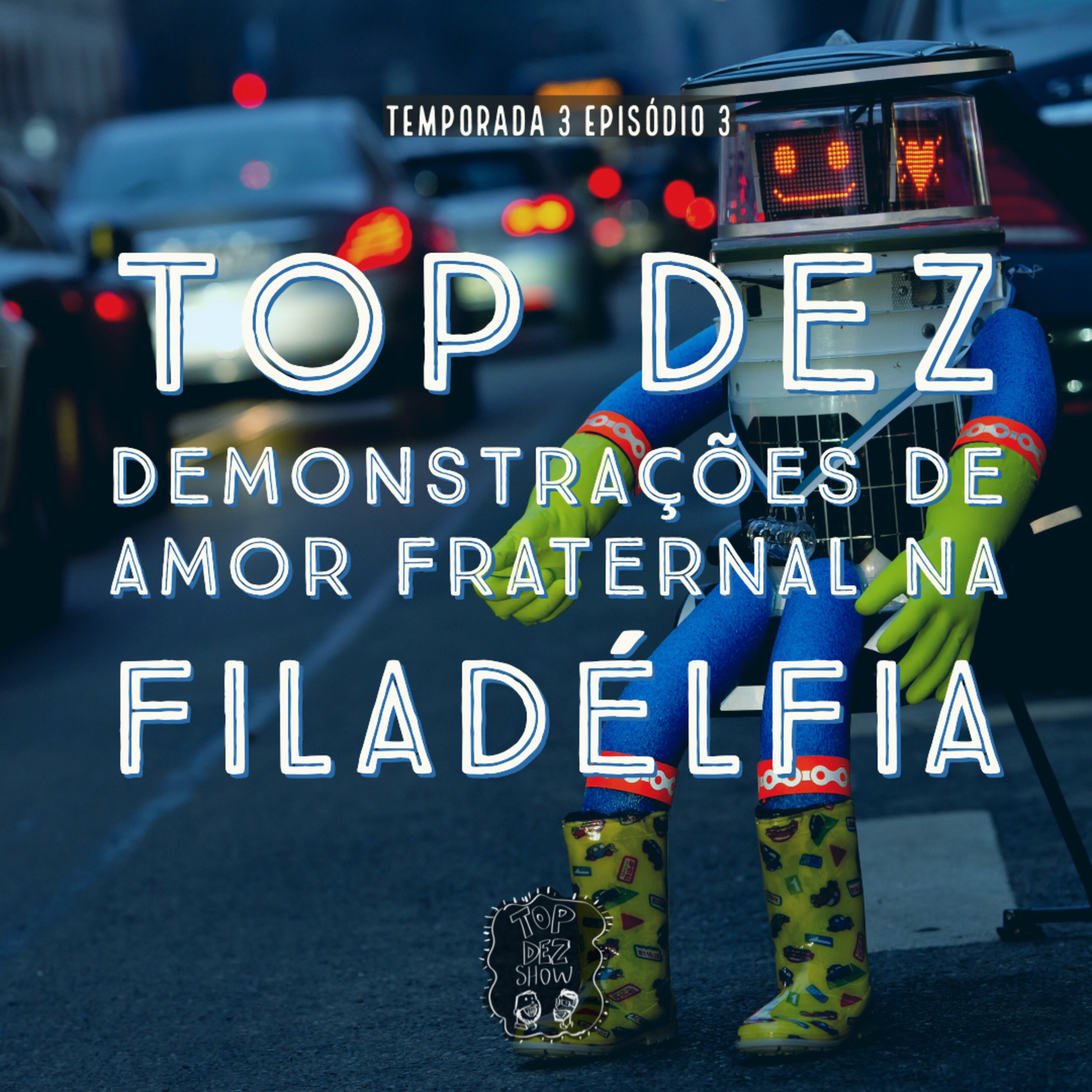 Top Dez Demonstrações de Amor Fraternal na Filadélfia
