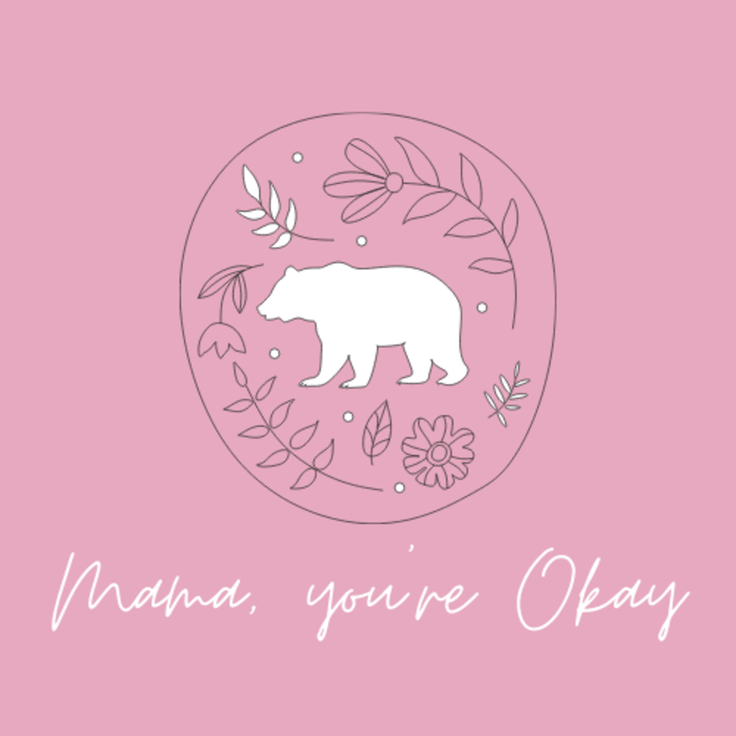 Mama, You\'re okay