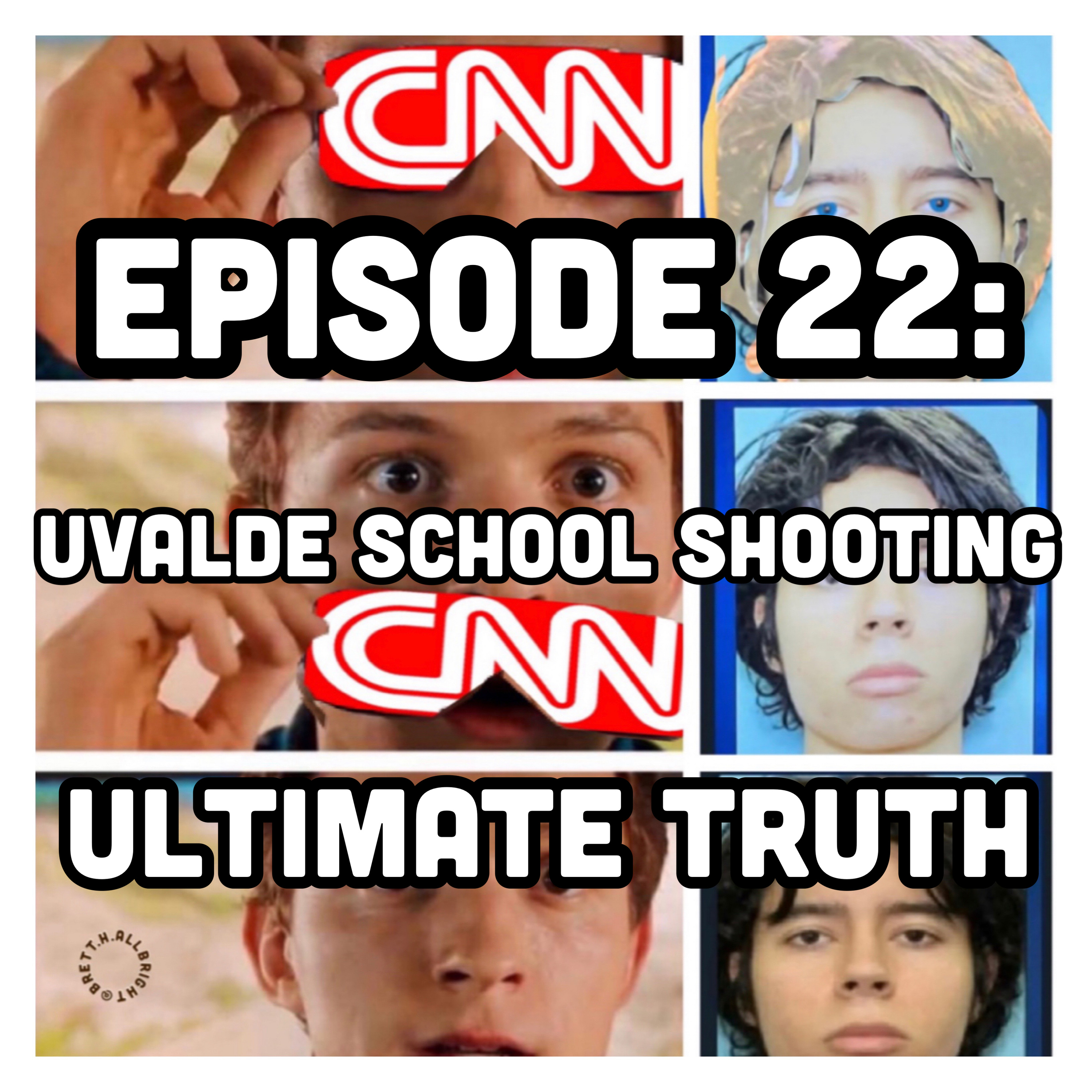 Episode 22: Uvalde School Shooting Ultimate Truth episode artwork