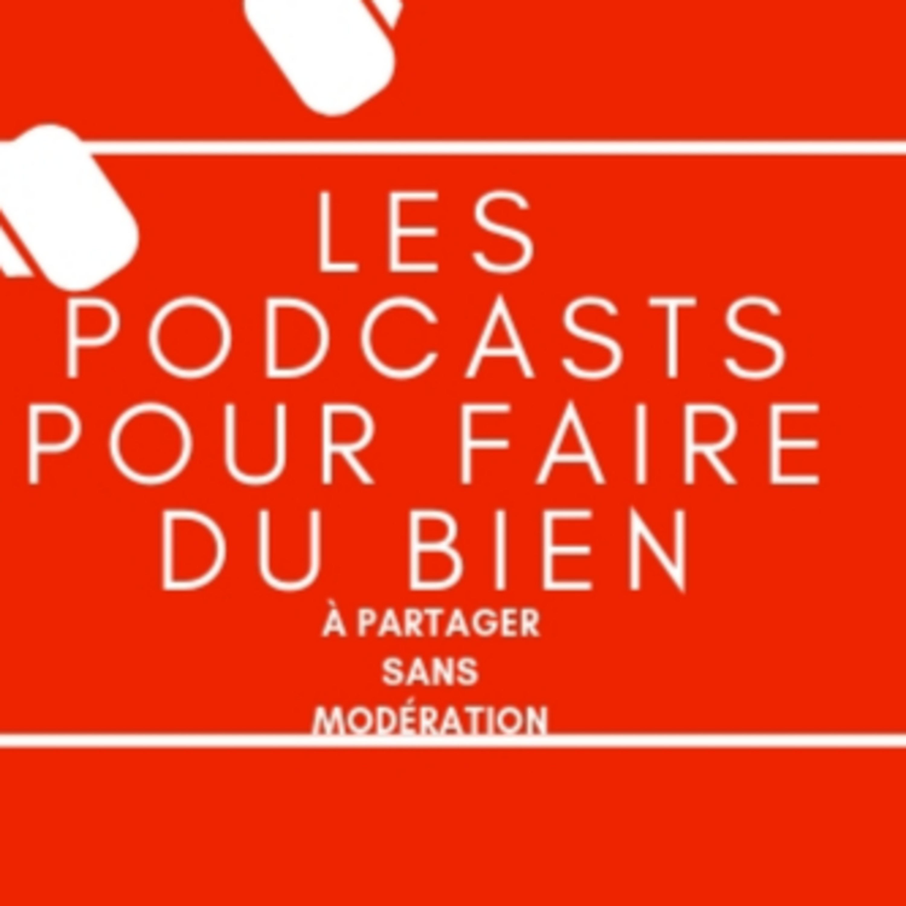 PPFDB: Les Podcasts Pour Faire Du Bien, missions et aspirations.