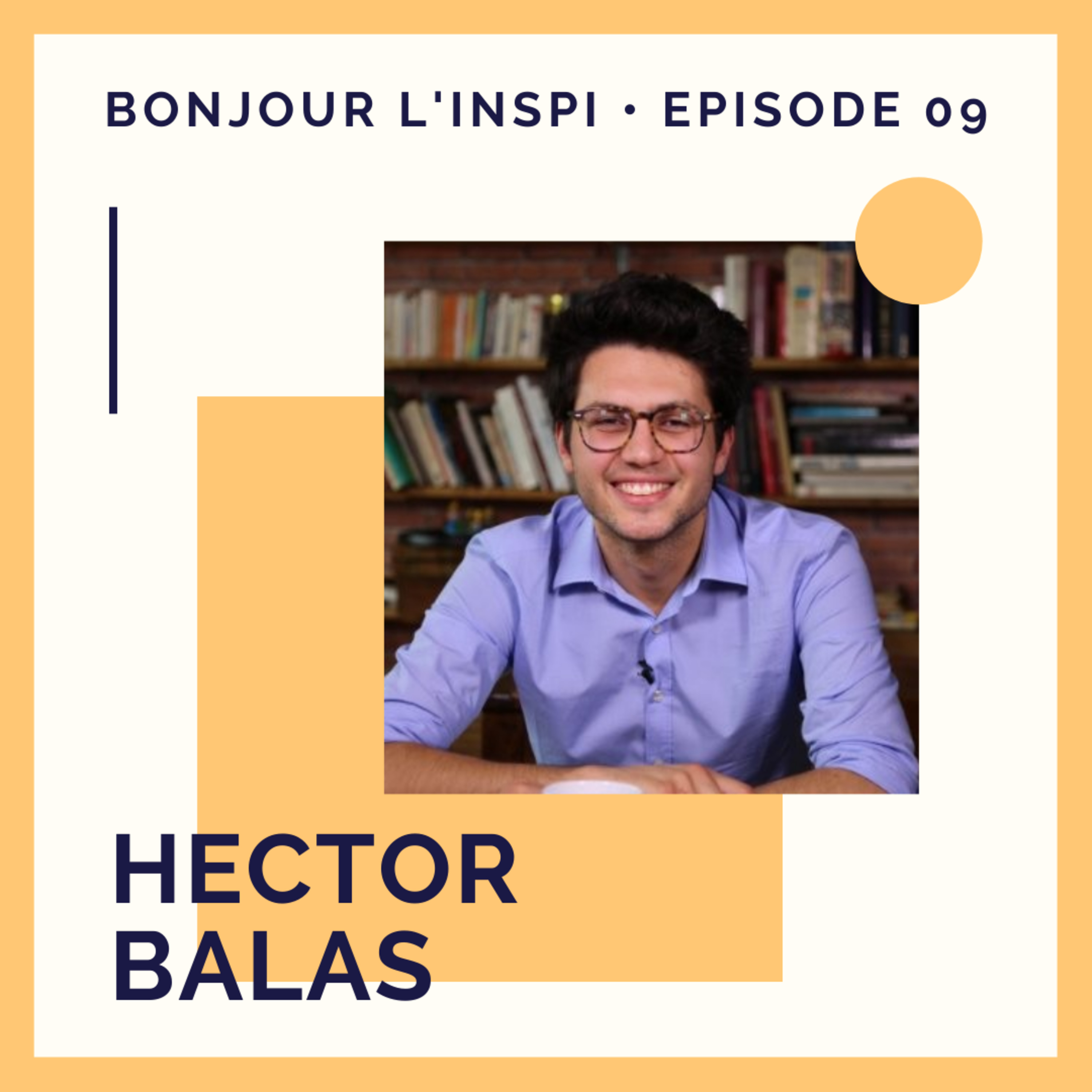 #09 Hector Balas : Je vais leur montrer qu’ils ont tort !