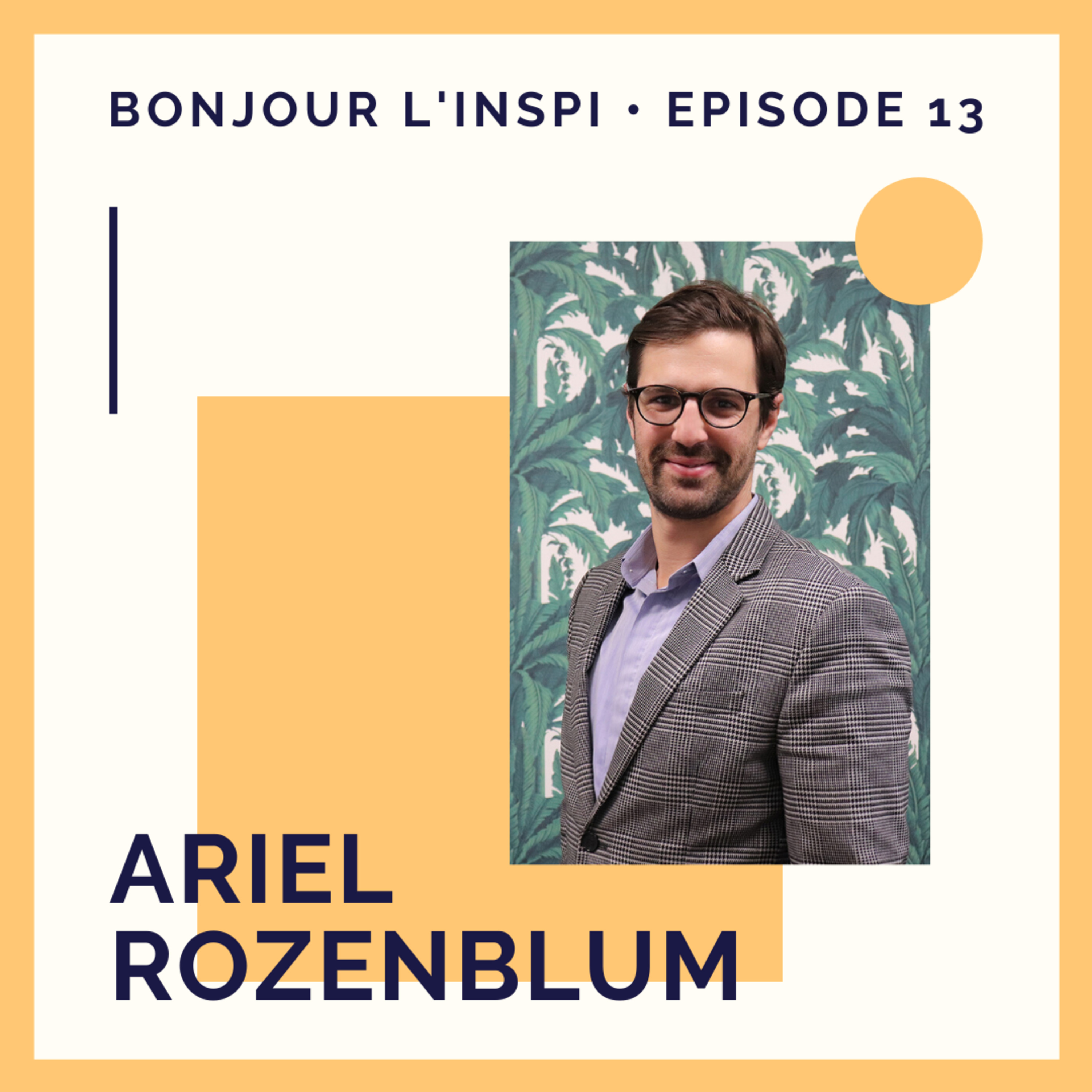 #13 Ariel Rozenblum : Je préférai faire ses sacrifices pour moi !