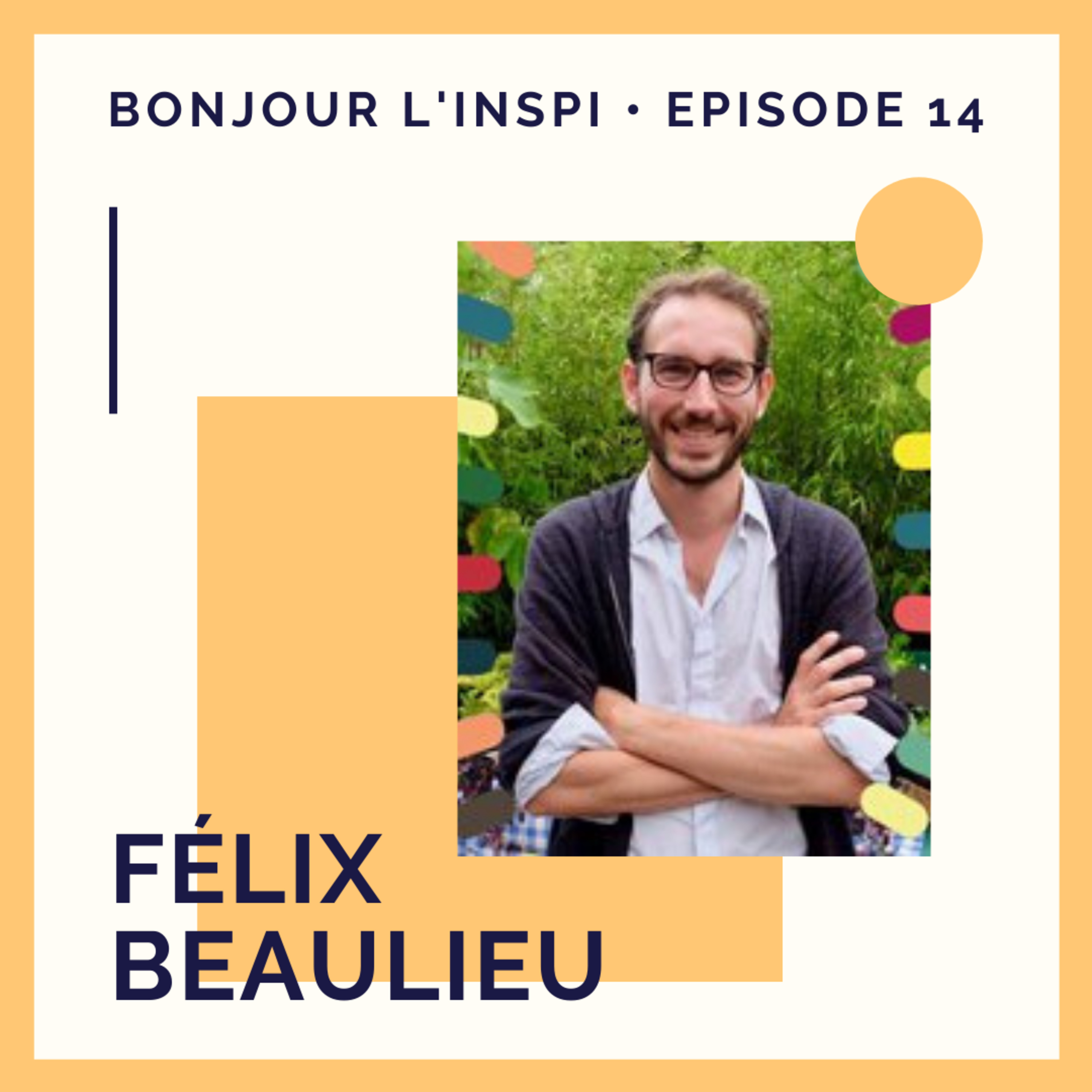 #14 Félix Beaulieu : Pour moi c’était pas une option, c’était la seule solution possible !