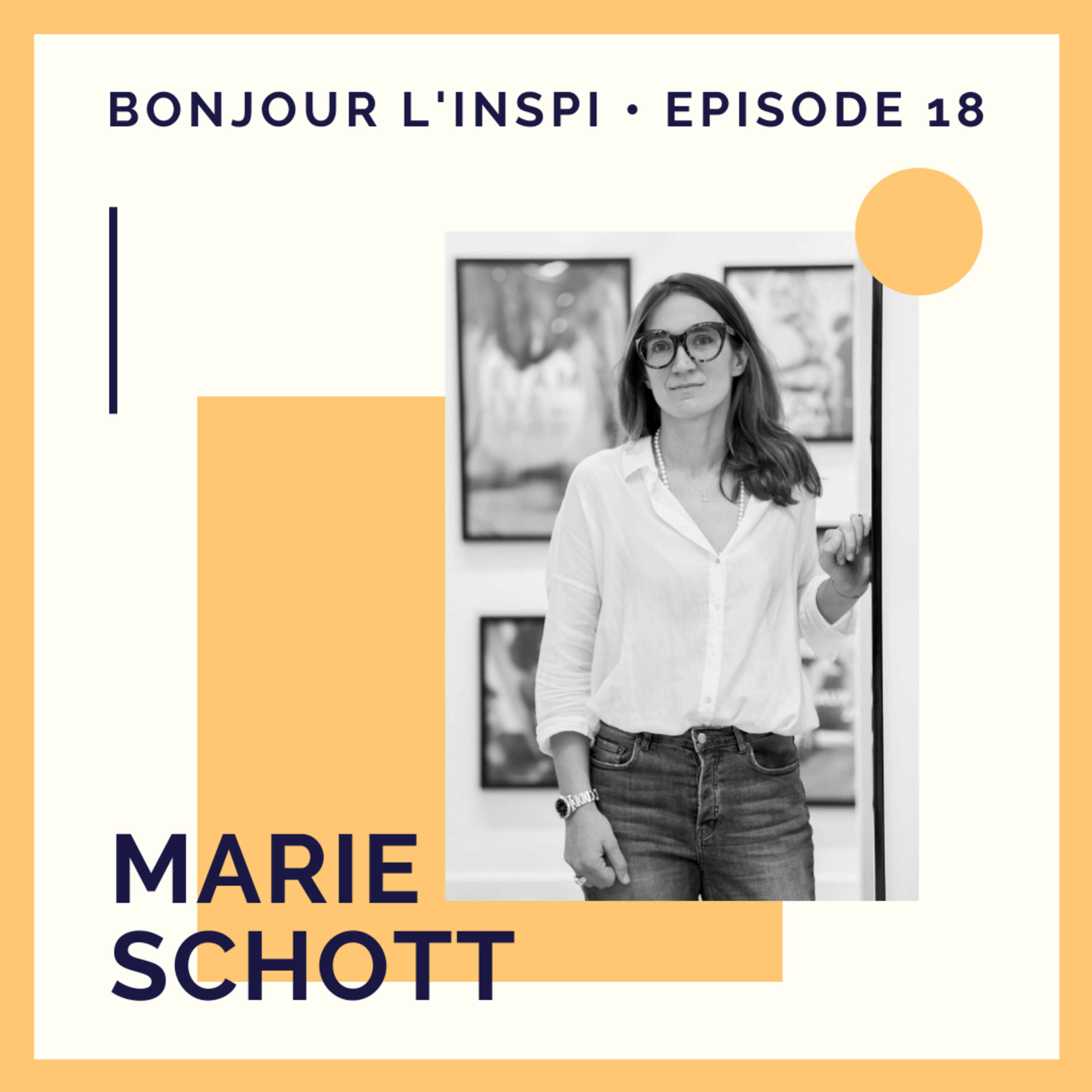 #18 Marie Schott : Je voulais construire ma deuxième vie professionnelle !