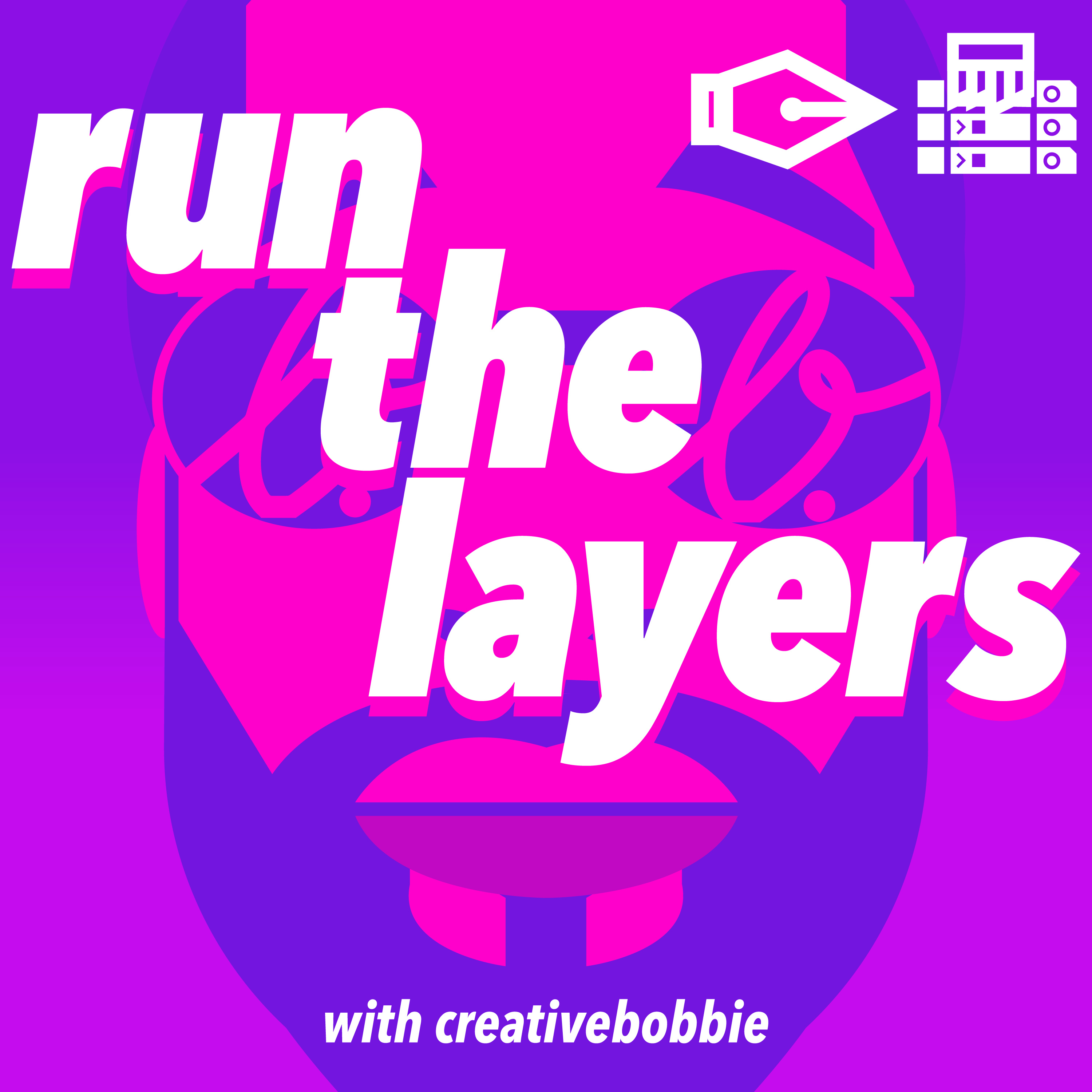 Run The Layers with Creative Bobbie