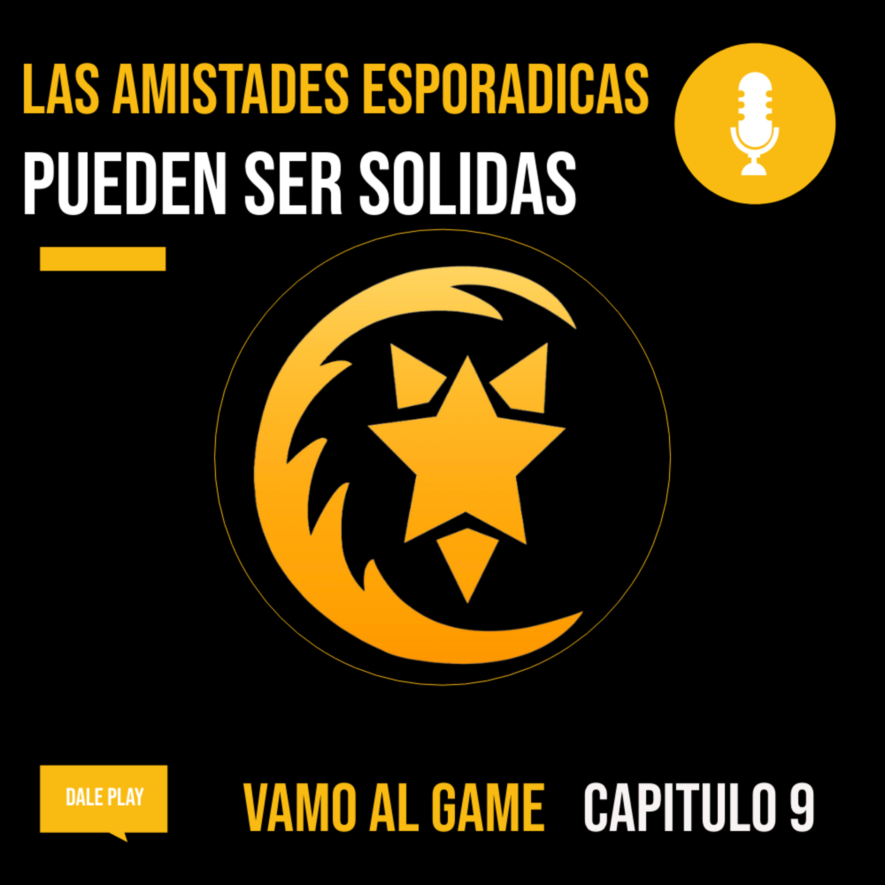 C-9 | Las amistades esporádicas pueden ser solidas