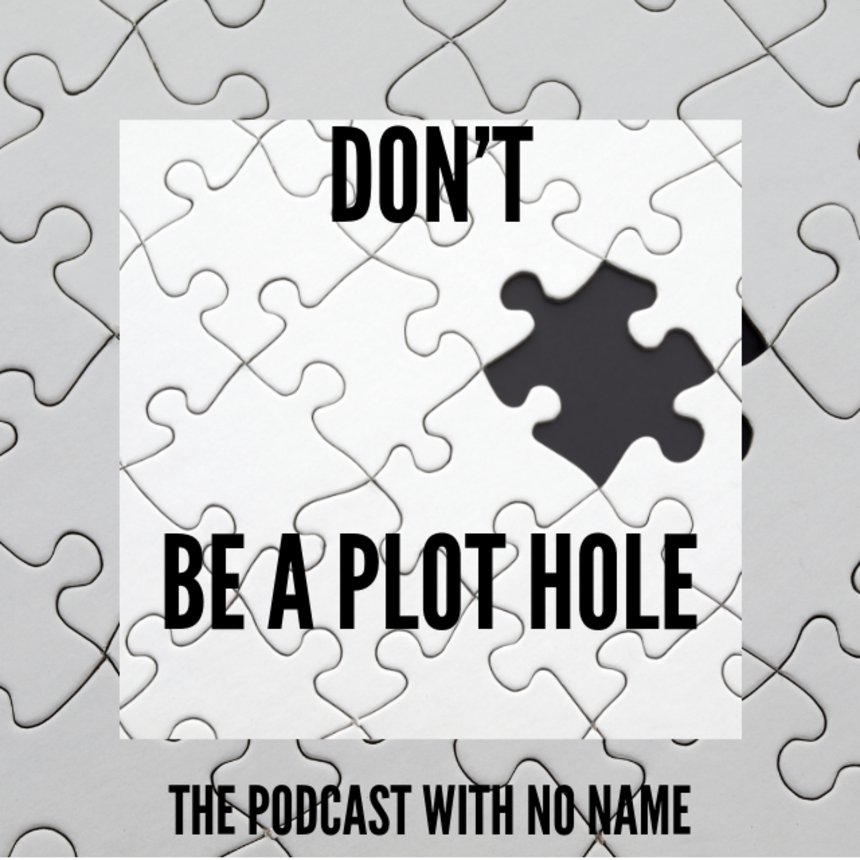 7. Don't be a Plot Hole episode artwork