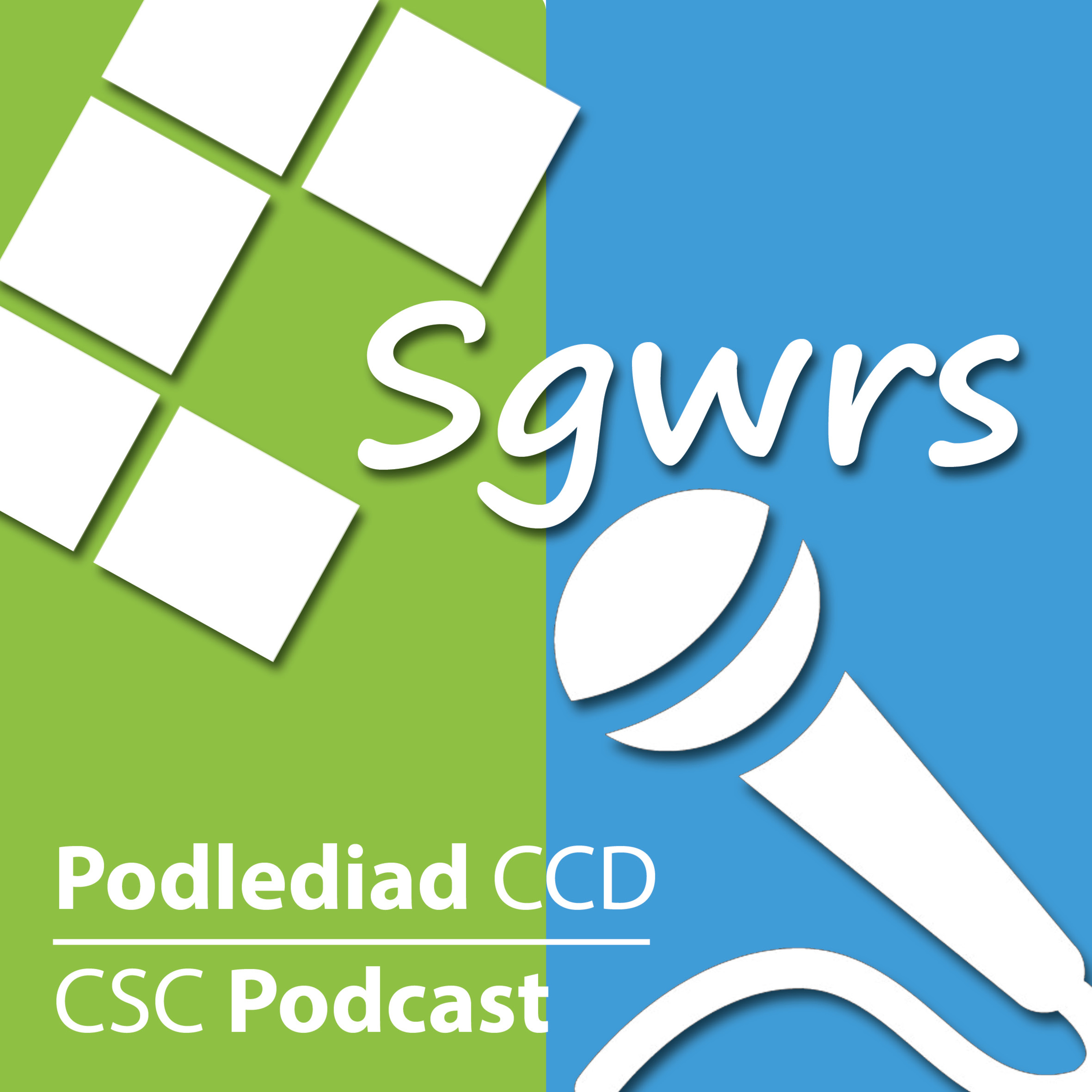Sgwrs - Podlediad CCD / CSC Podcast