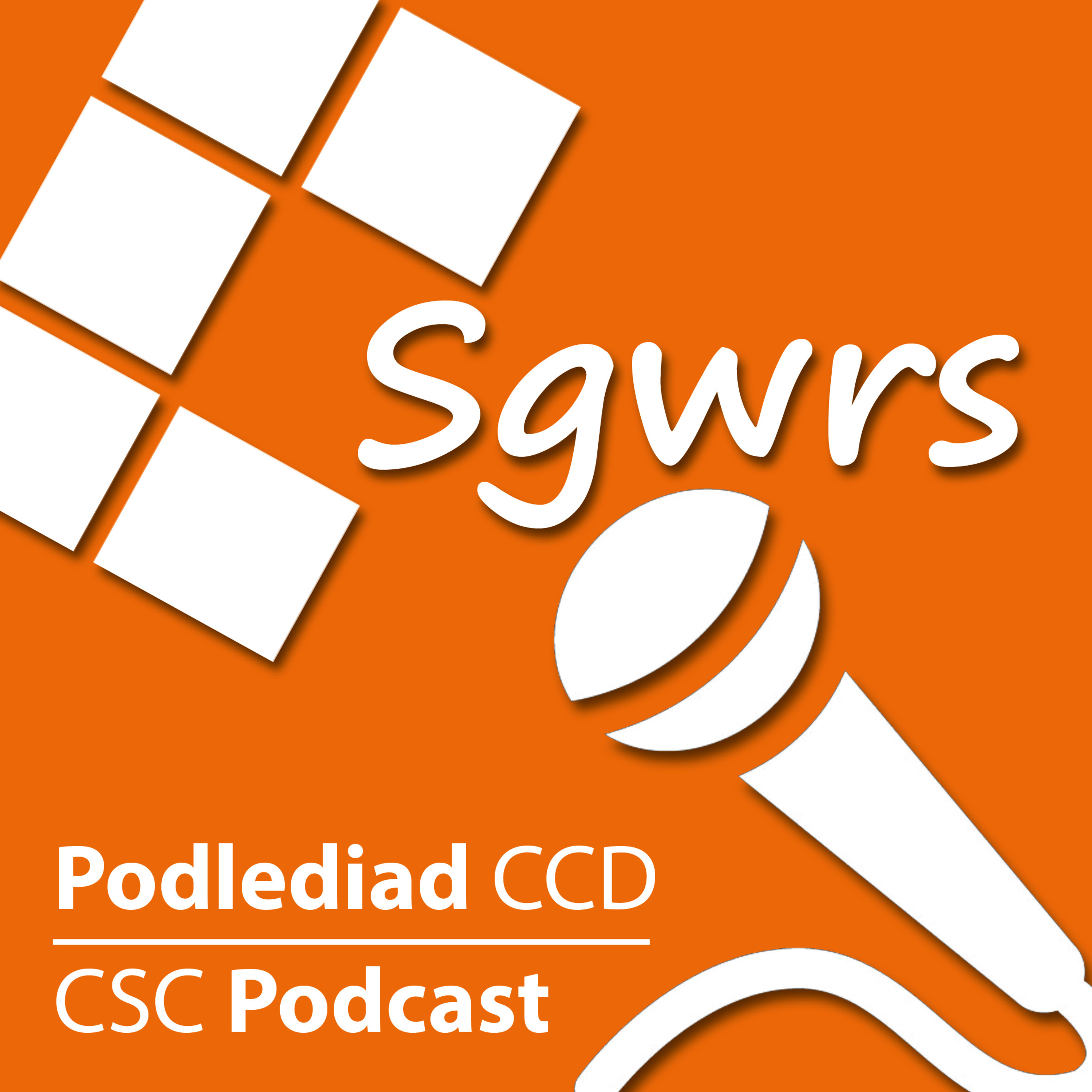 Sgwrs - Podlediad CCD / CSC Podcast