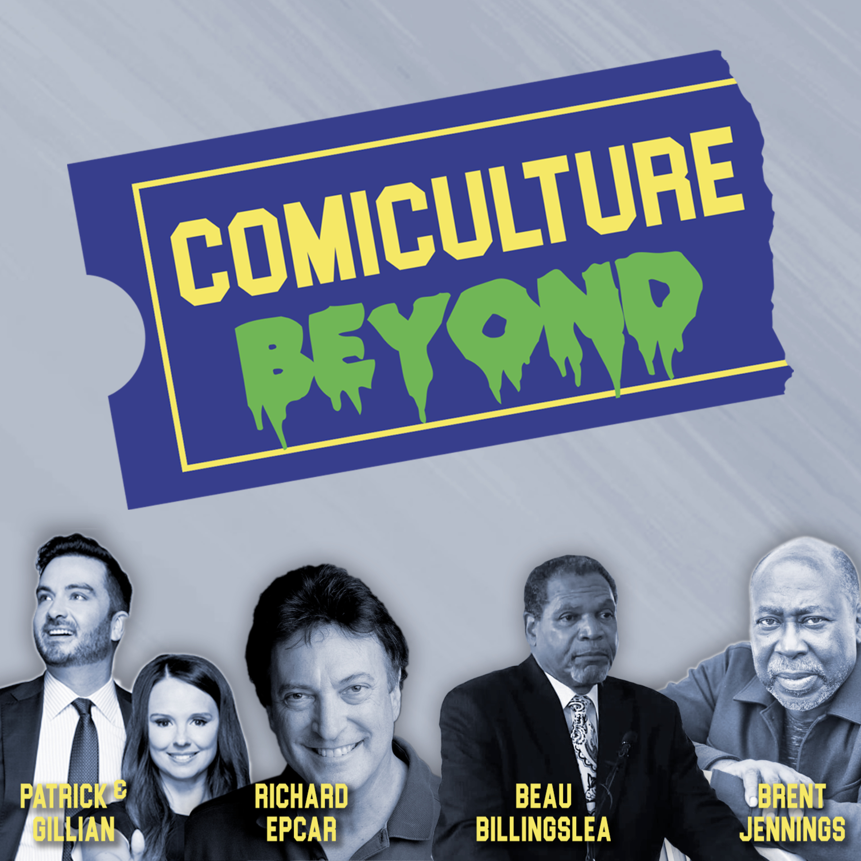ComiCulture BEYOND: Patrick & Gillian, Richard Epcar, Beau Billingslea, and Brent Jennings episode artwork
