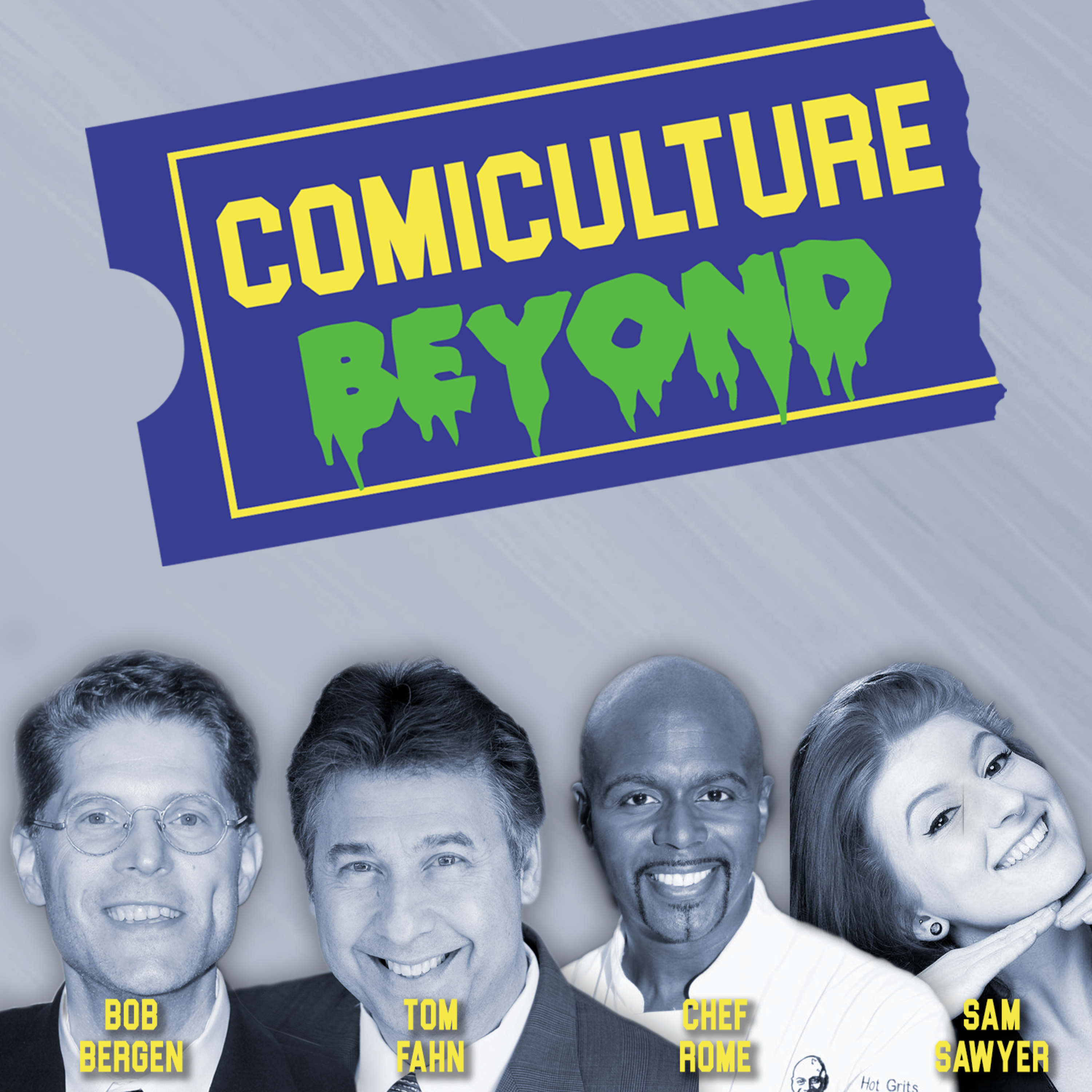 ComiCulture BEYOND: Bob Bergen, Tom Fahn, Chef Rome, and Sam Sawyer episode artwork