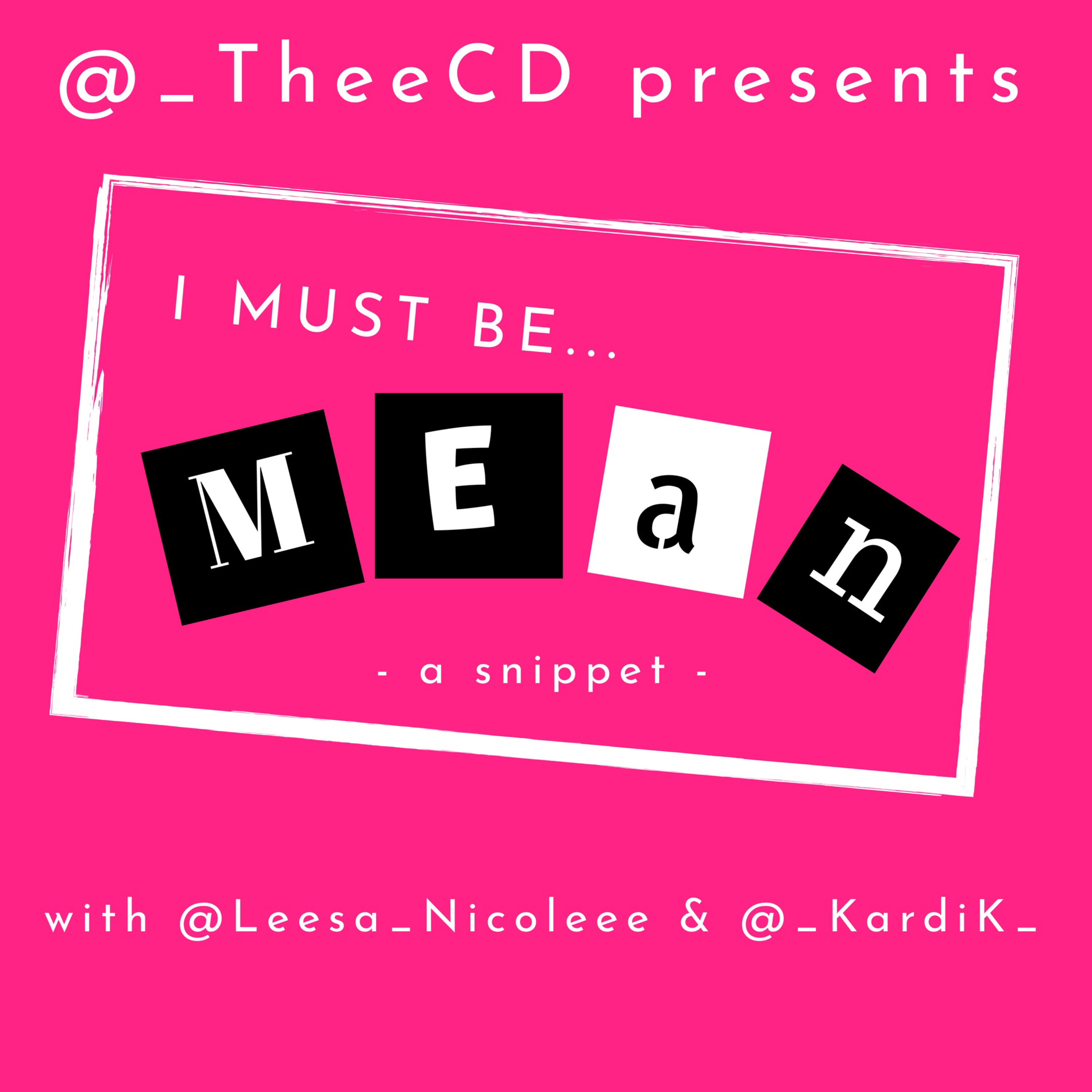I must be... MEAN episode artwork