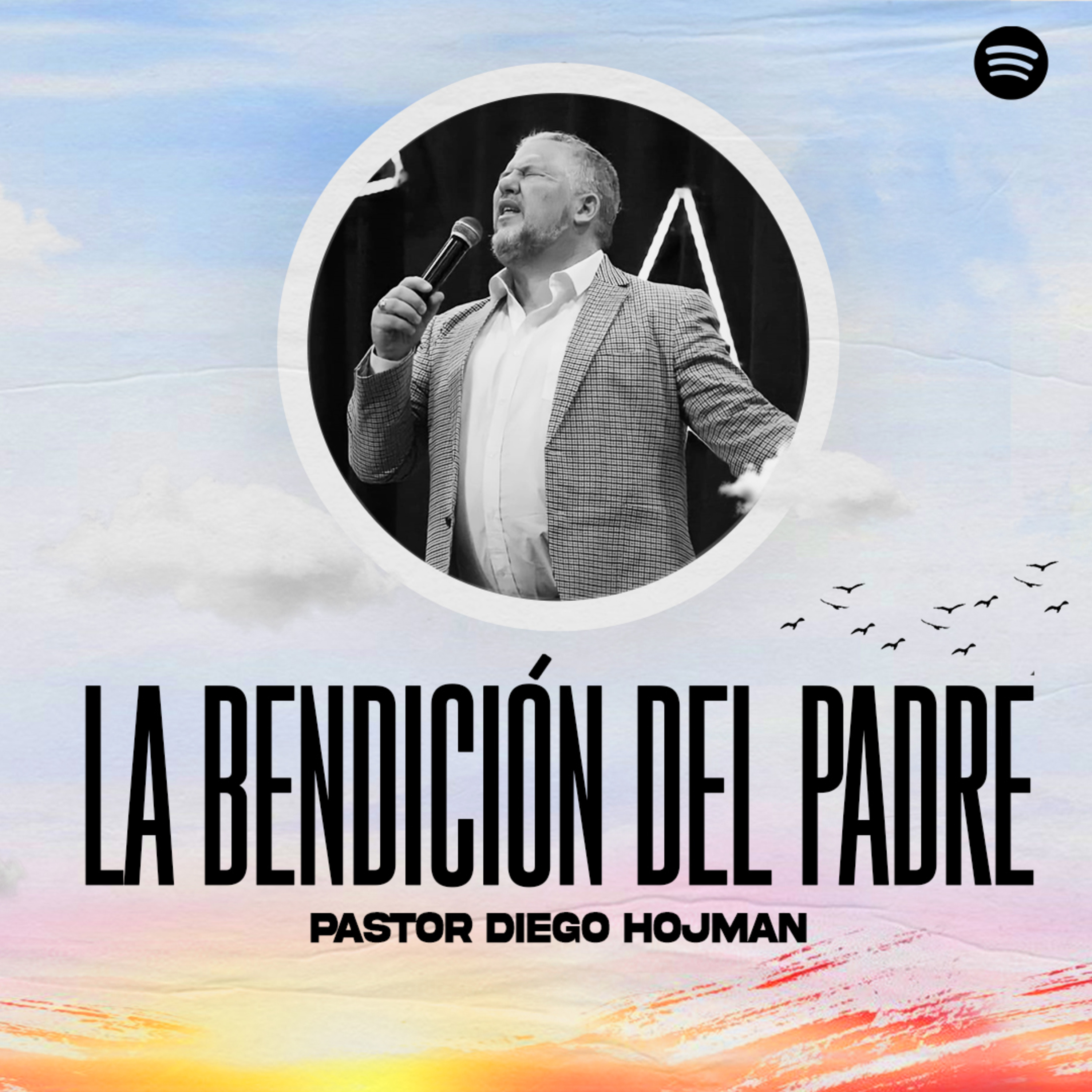 La Bendición Del Padre || Pastor Diego Hojman episode artwork