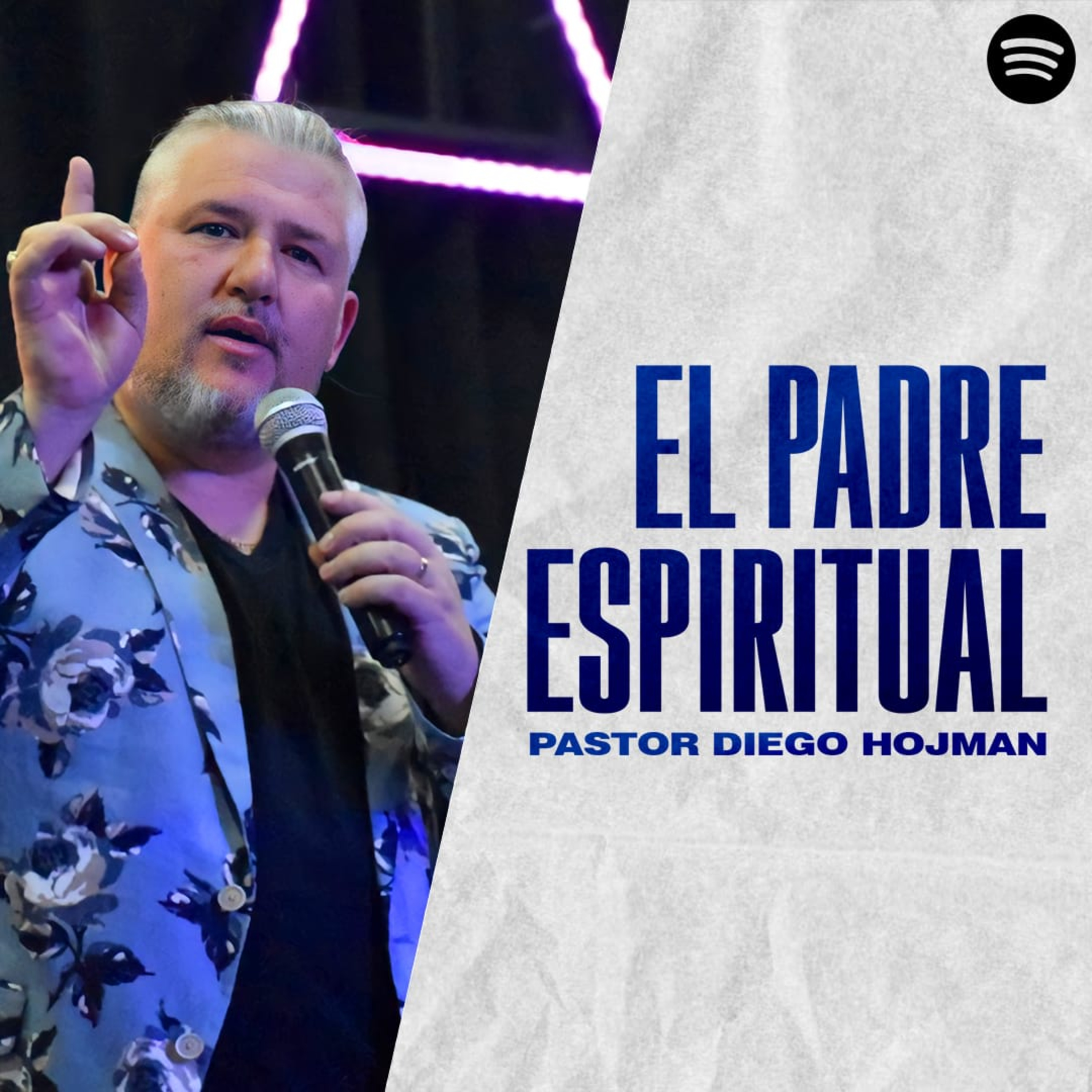 El Padre Espiritual || Pastor Diego Hojman episode artwork