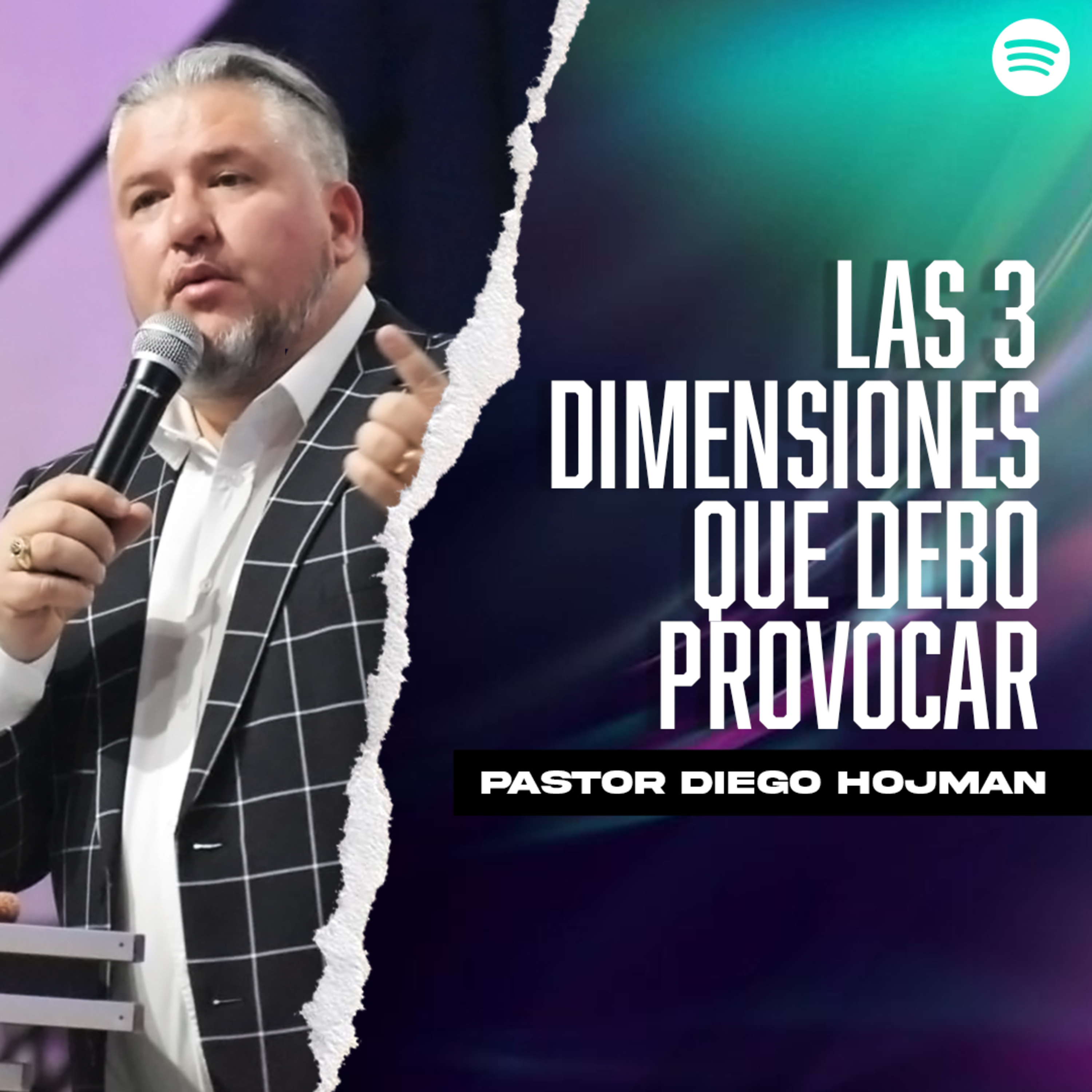 Las Tres Dimensiones que debo Provocar || Pastor Diego Hojman episode artwork