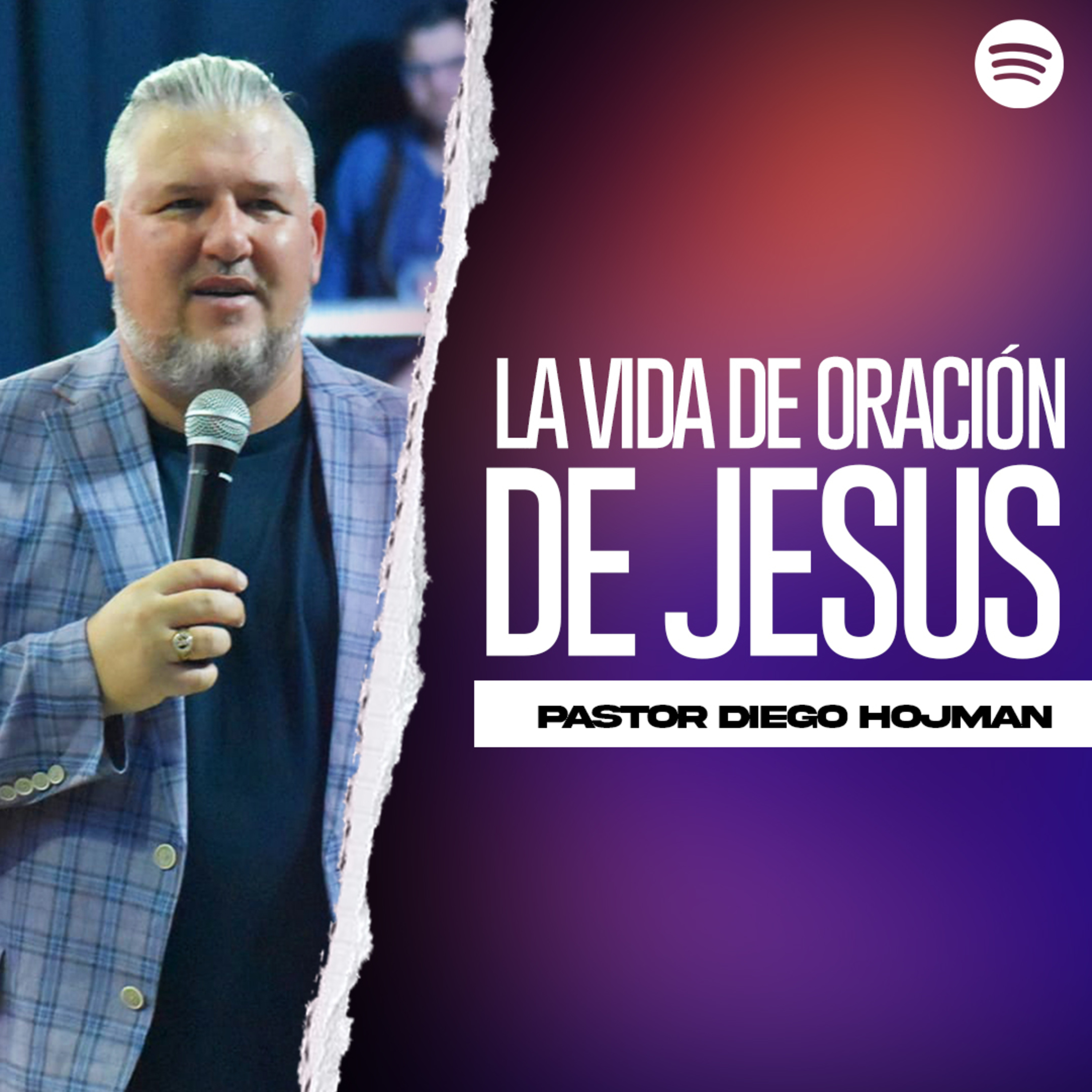 La Vida de Oración de Jesús|| Pastor Diego Hojman episode artwork