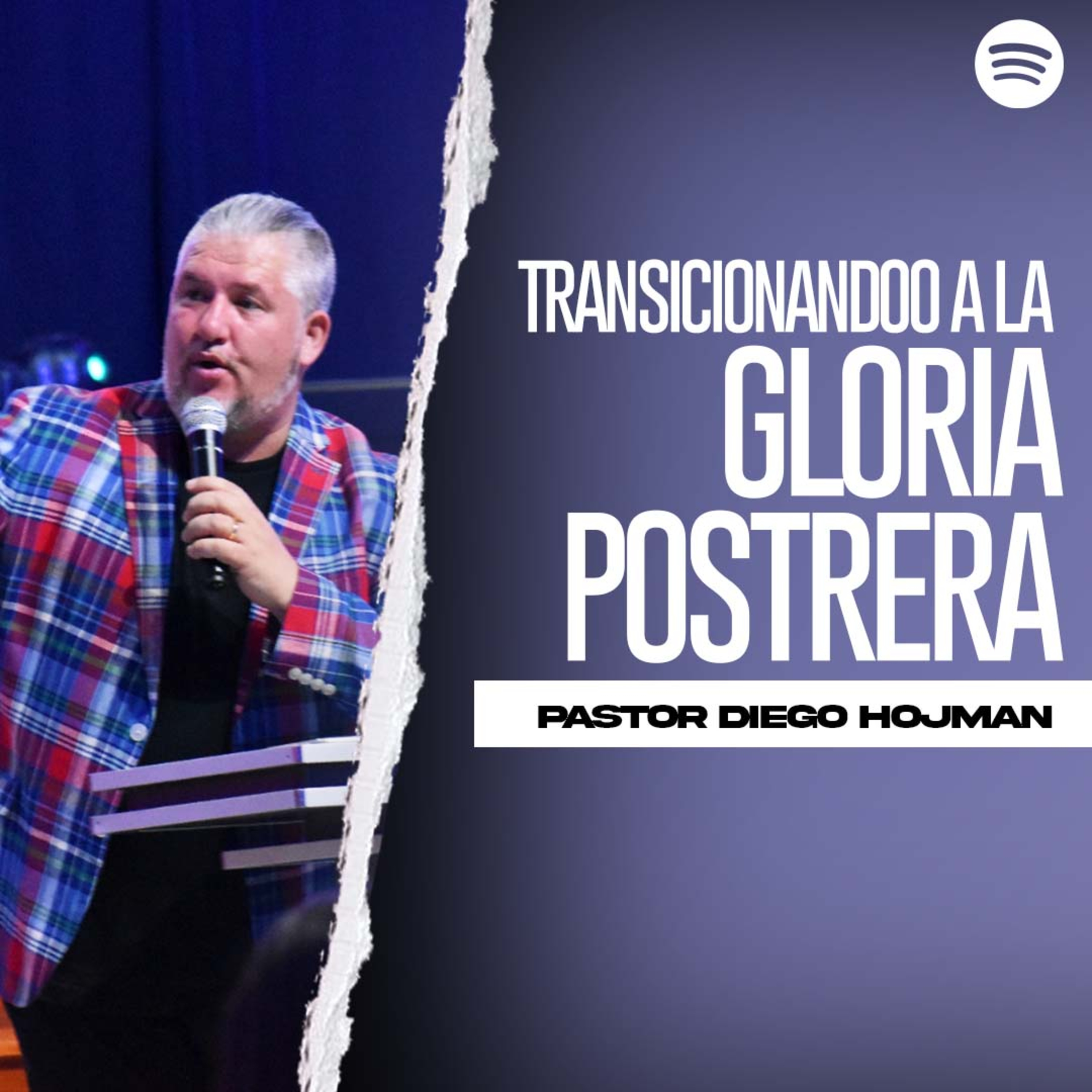 Transicionando a la Gloria Postrera || Pastor Diego Hojman episode artwork