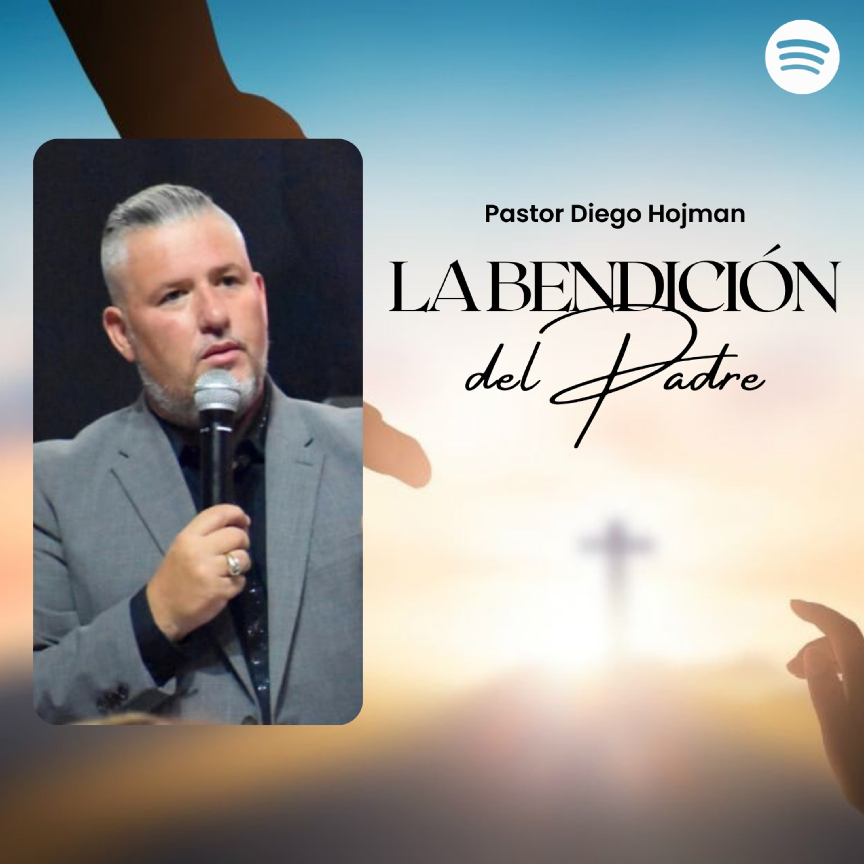 LA BENDICIÓN DEL PADRE II Pastor Diego Hojman episode artwork
