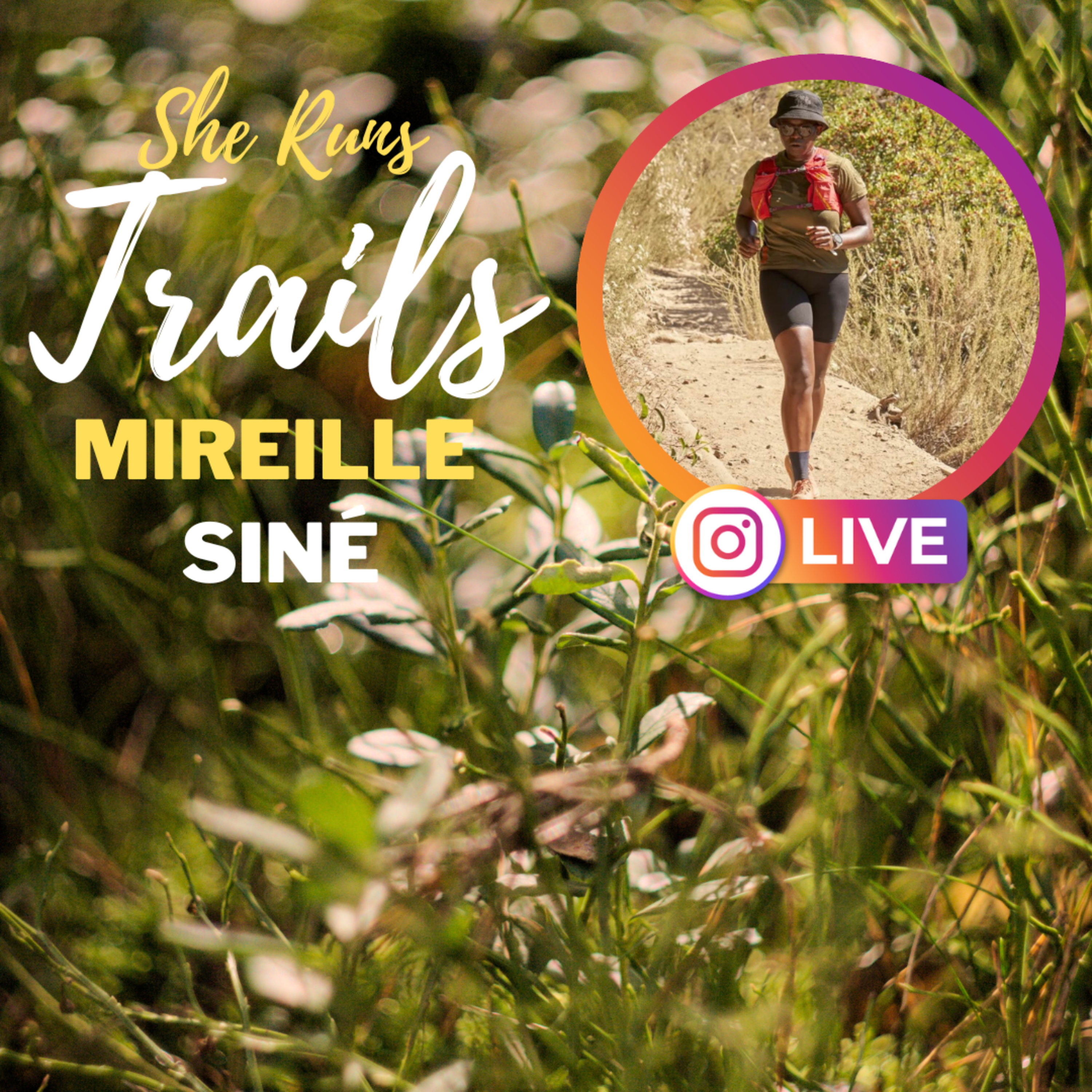 Mireille Siné 23 | Running Ultras After Being Diagnosed w/ Lupus, Diversity in our Running Communities, and Tips From a Coach