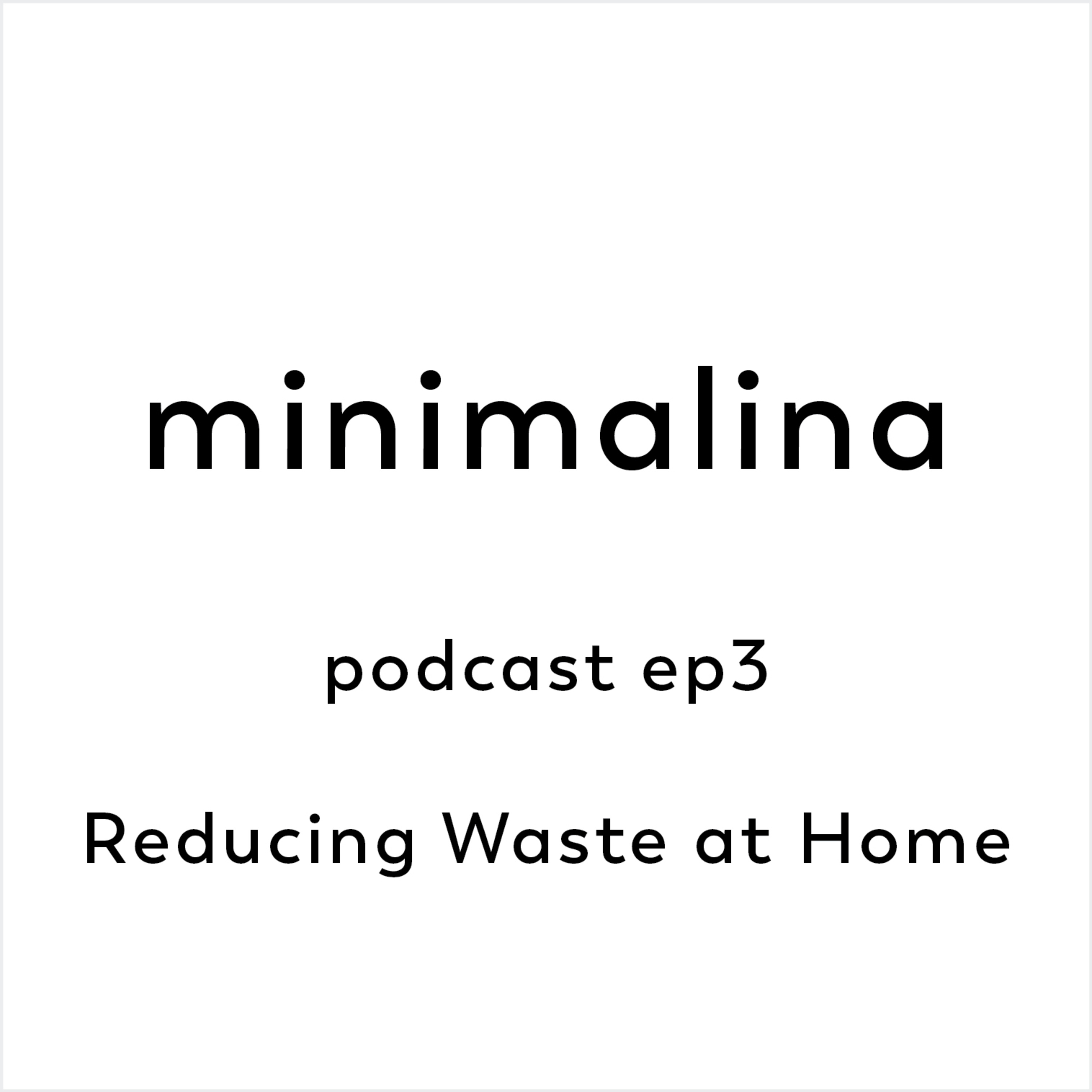 Reducing Waste at Home Reducing Waste at Home