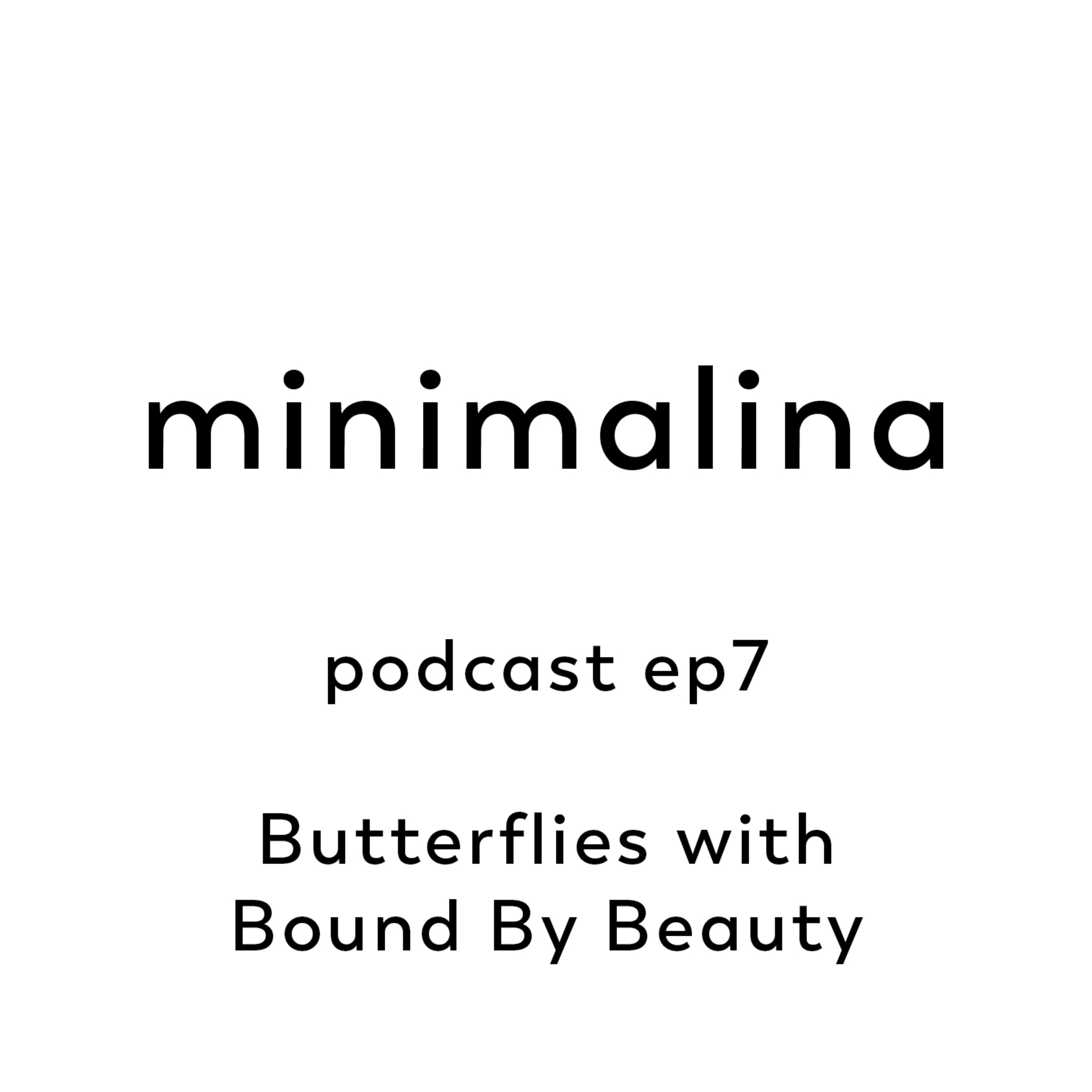 Butterflies with Bound By Beauty Butterflies with Bound By Beauty