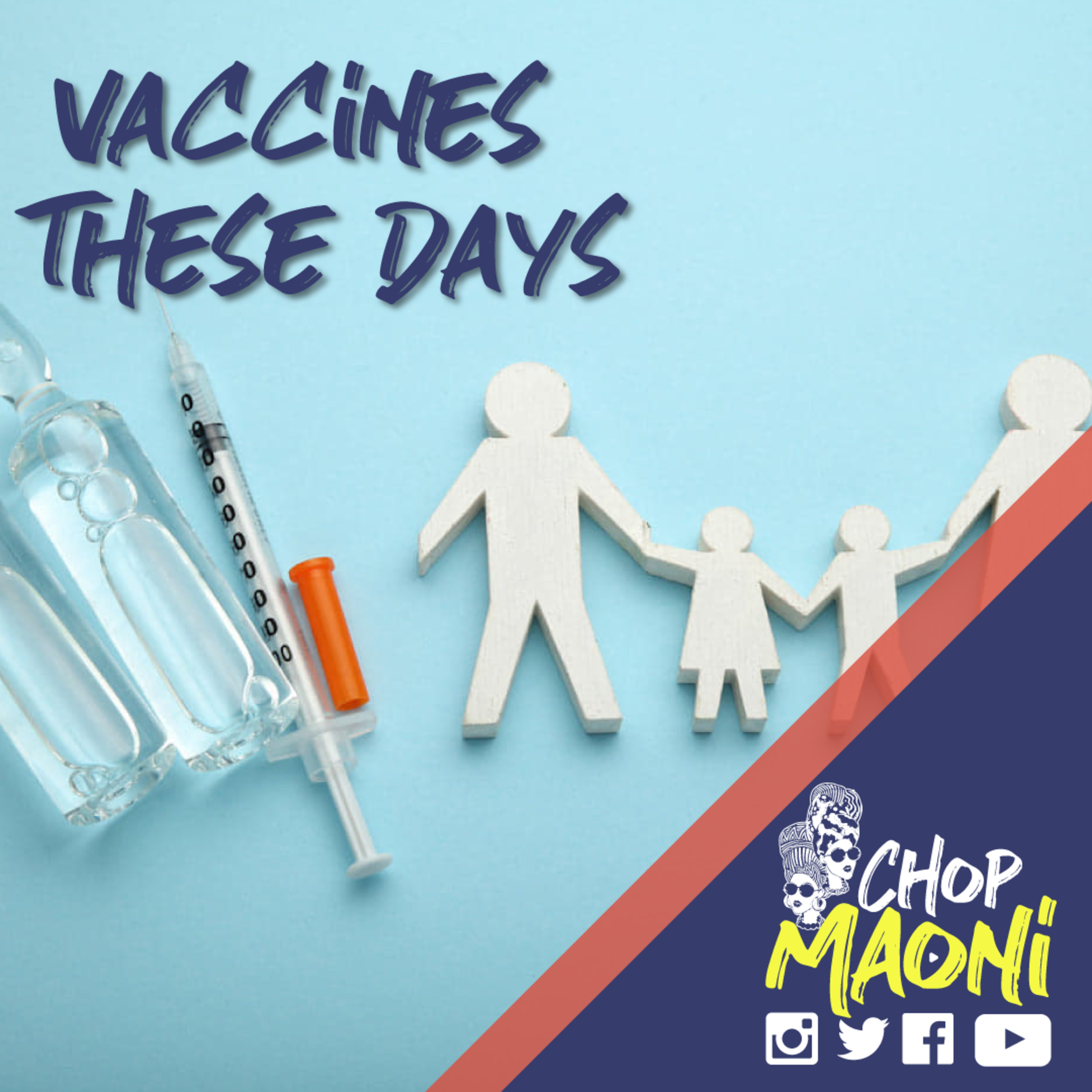 Chop Maoni (Ep #5): Vaccines