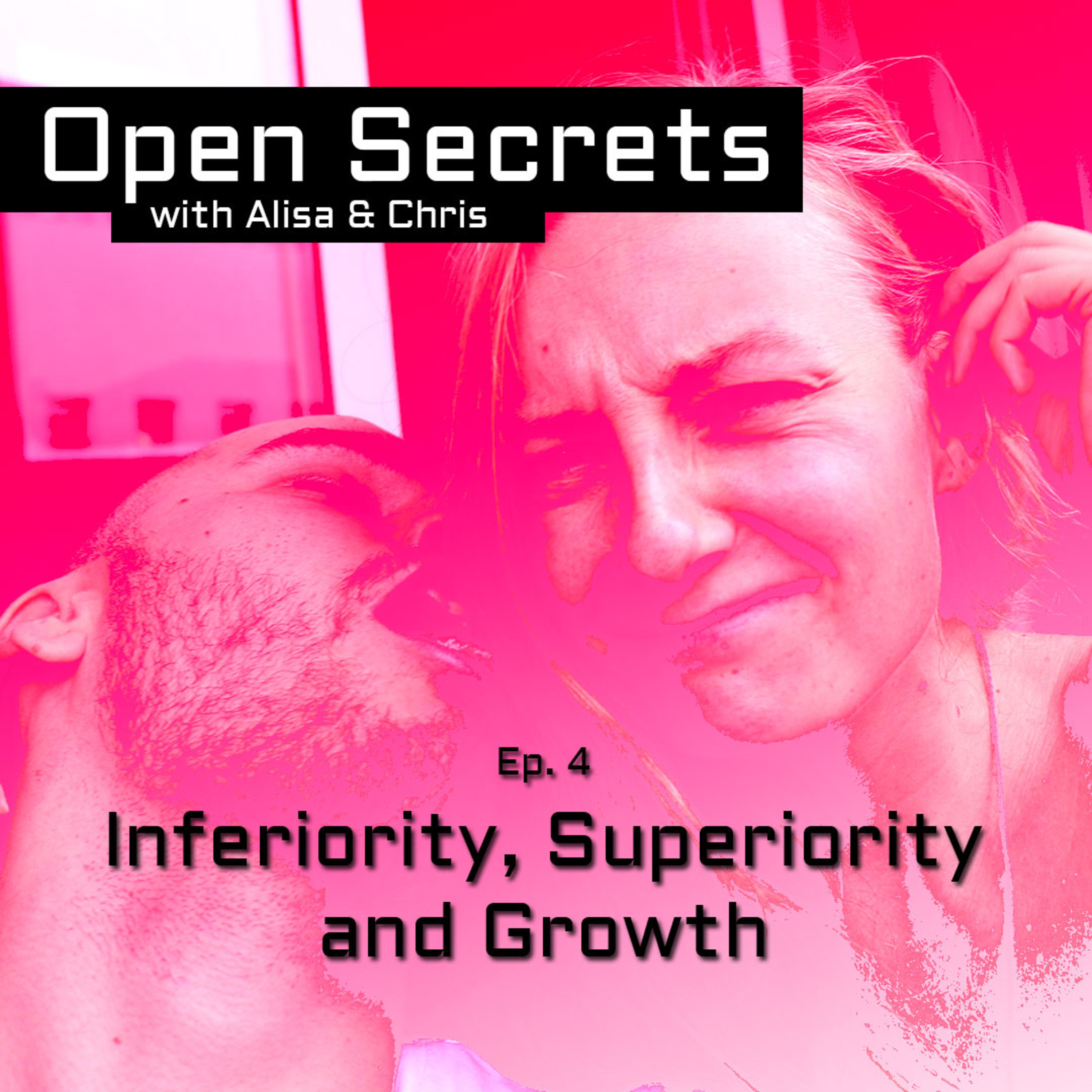 #4: Inferiority, Superiority and Growth - How Inferiority Is A Gateway To Actualizing Your Potential