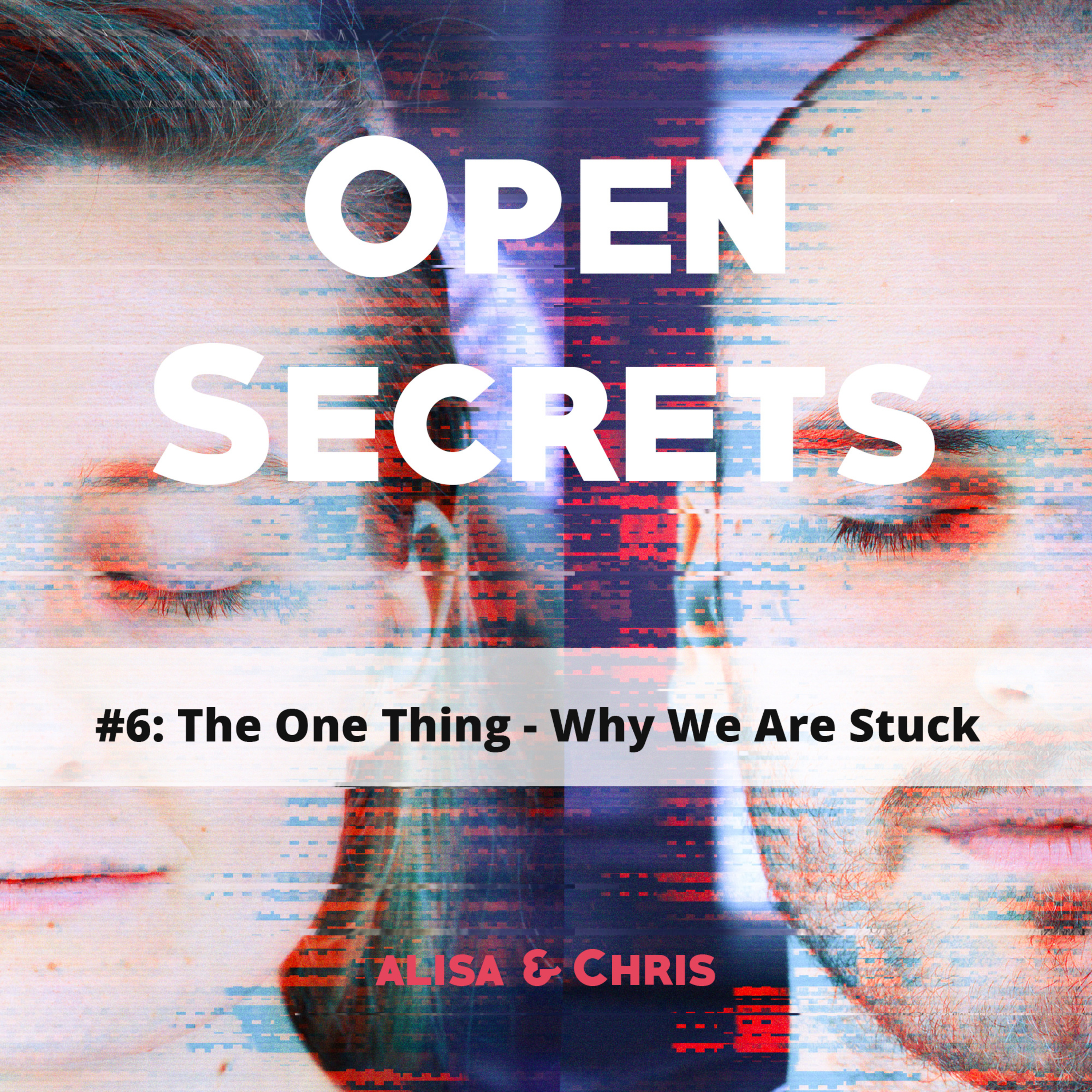 #6: The One Thing - Why We Are Stuck