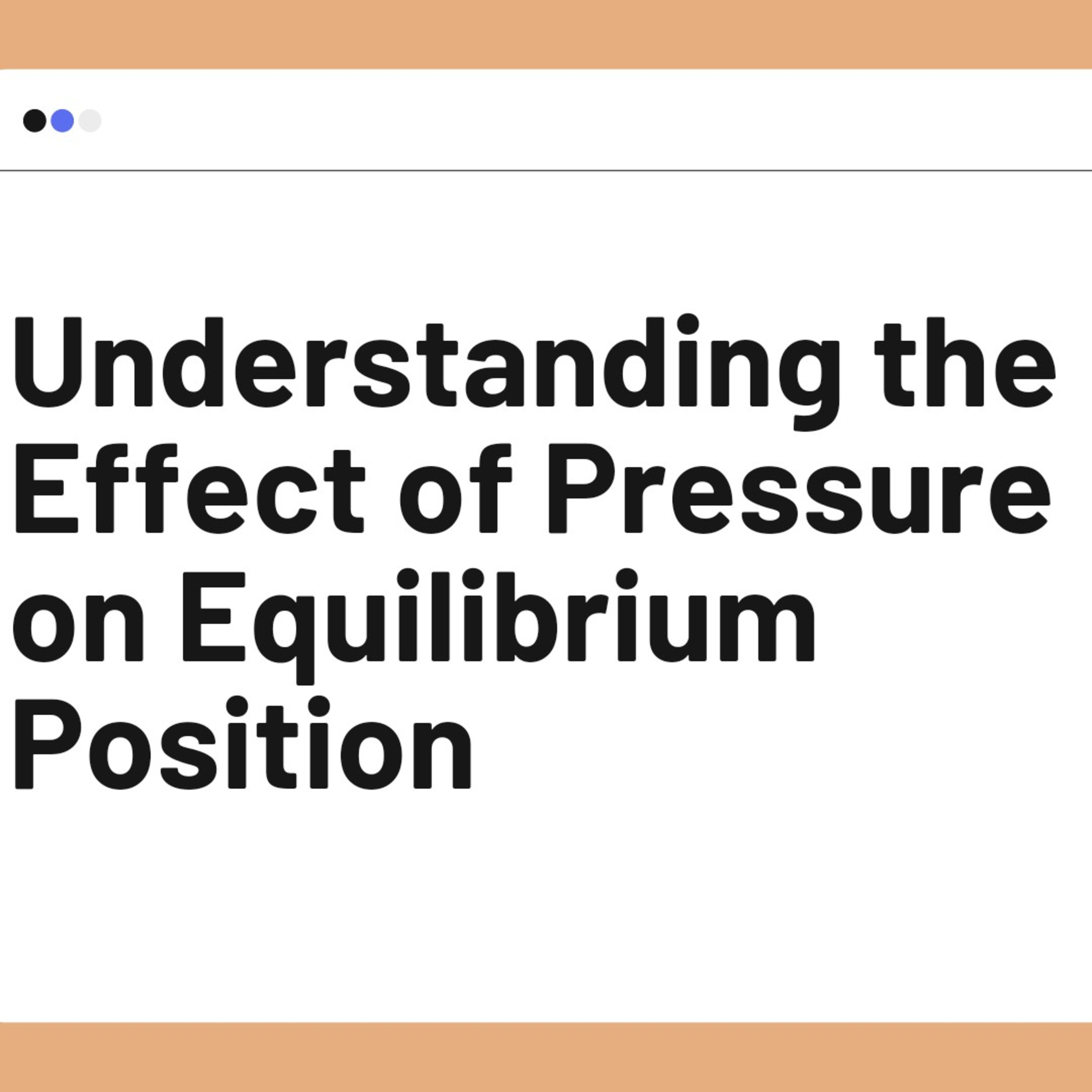 Understanding How Changes in Pressure Affects the Equilibrium Position episode artwork