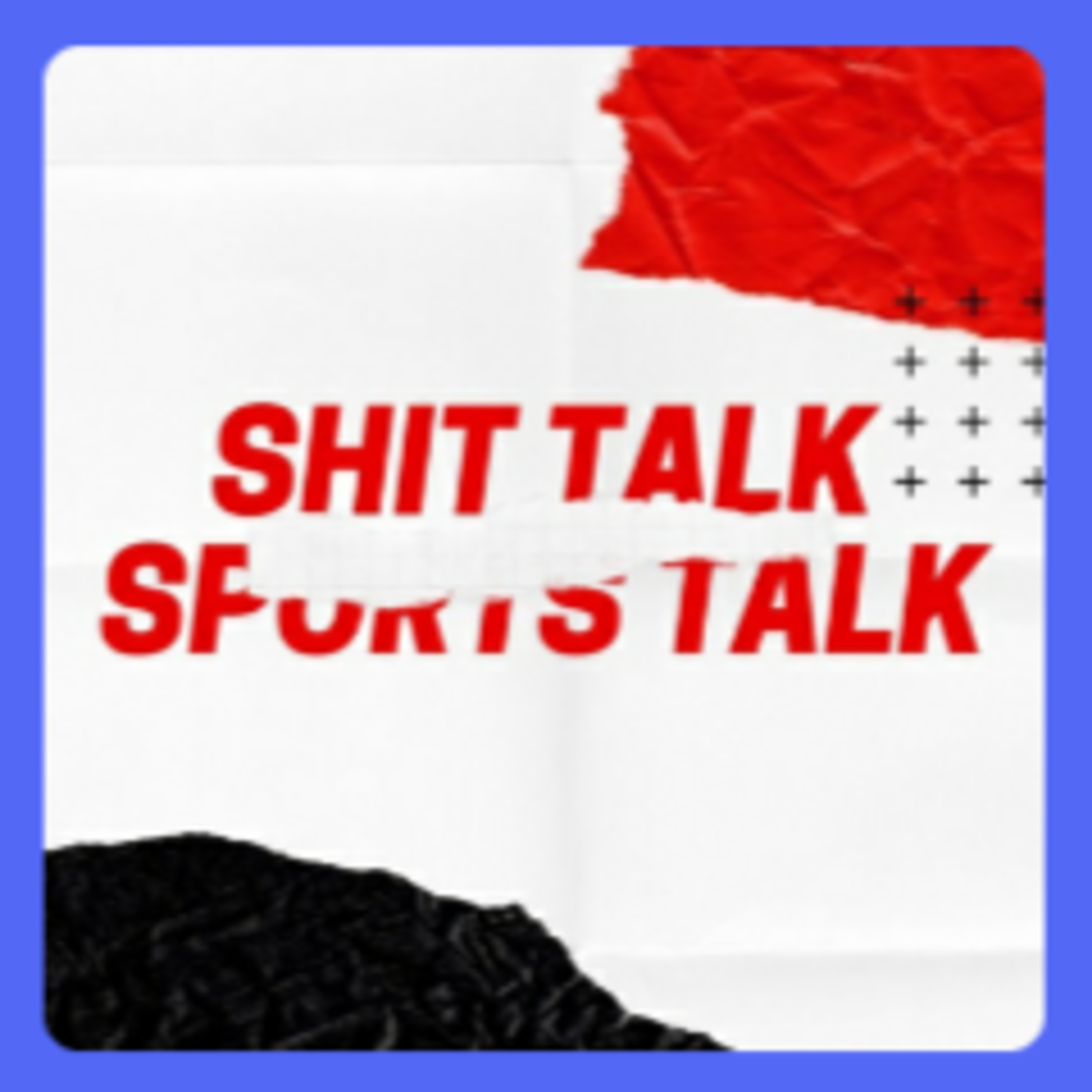 Shit Talk Sports Talk